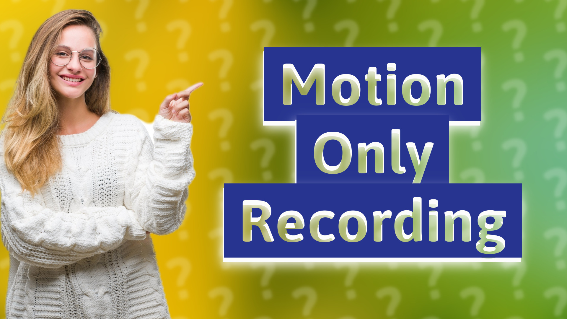 Motion Only Recording