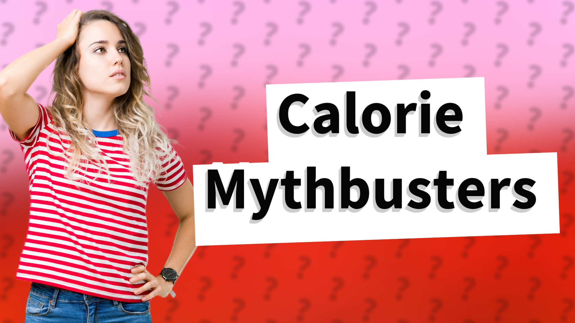 Calorie Mythbusters