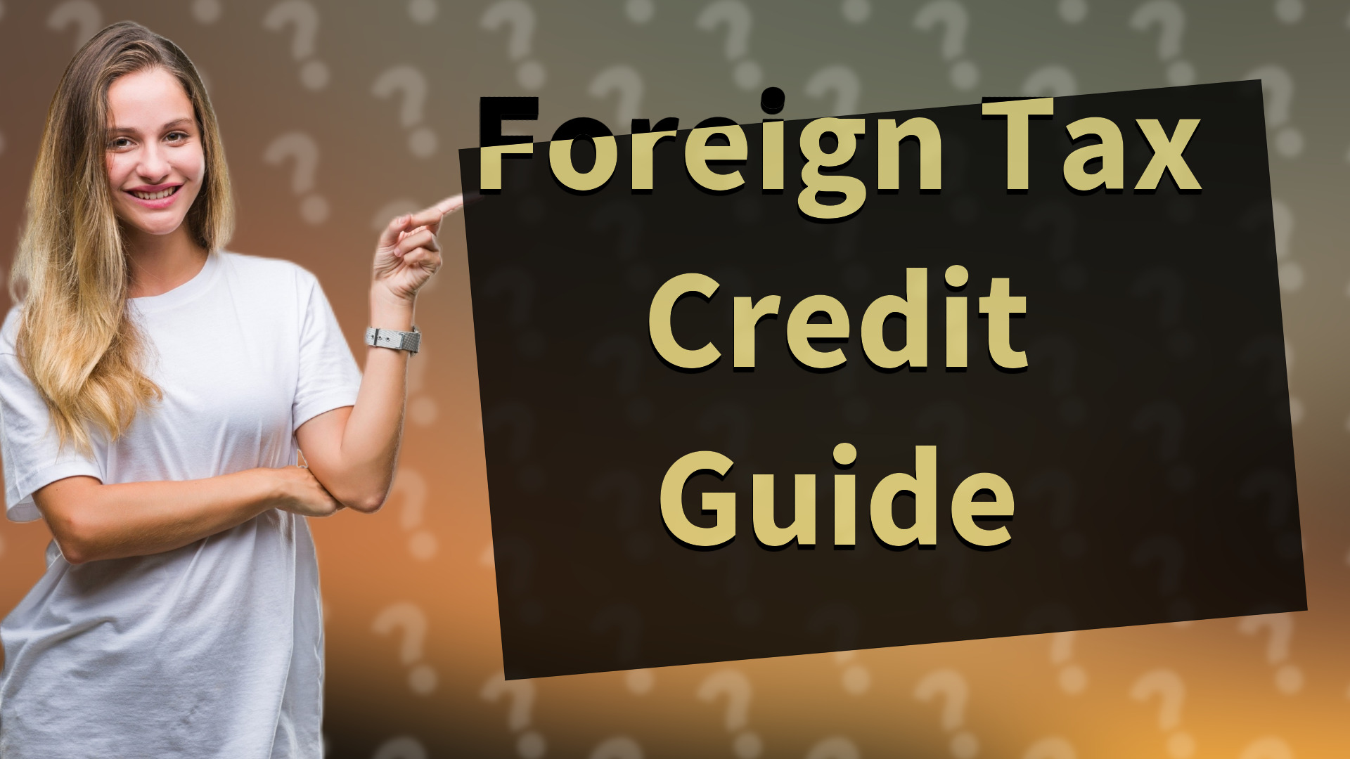 Foreign Tax Credit Guide
