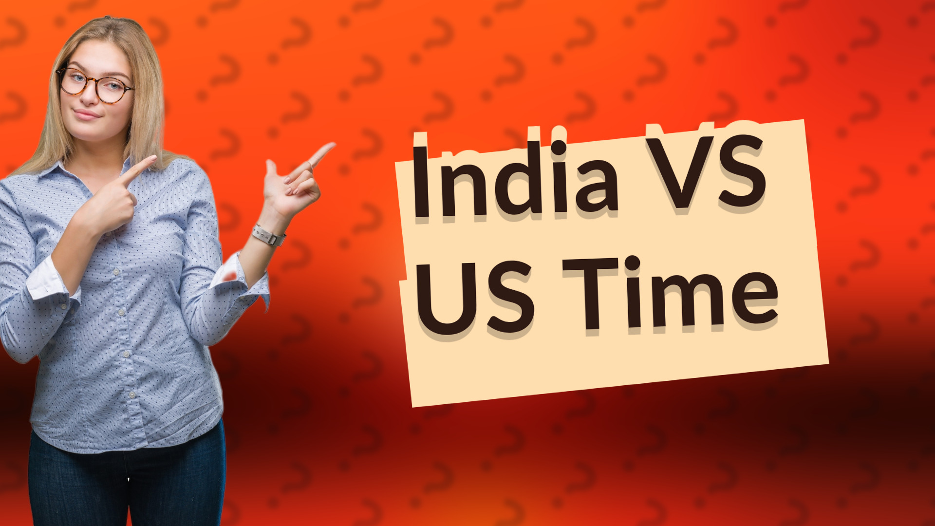 India VS US Time