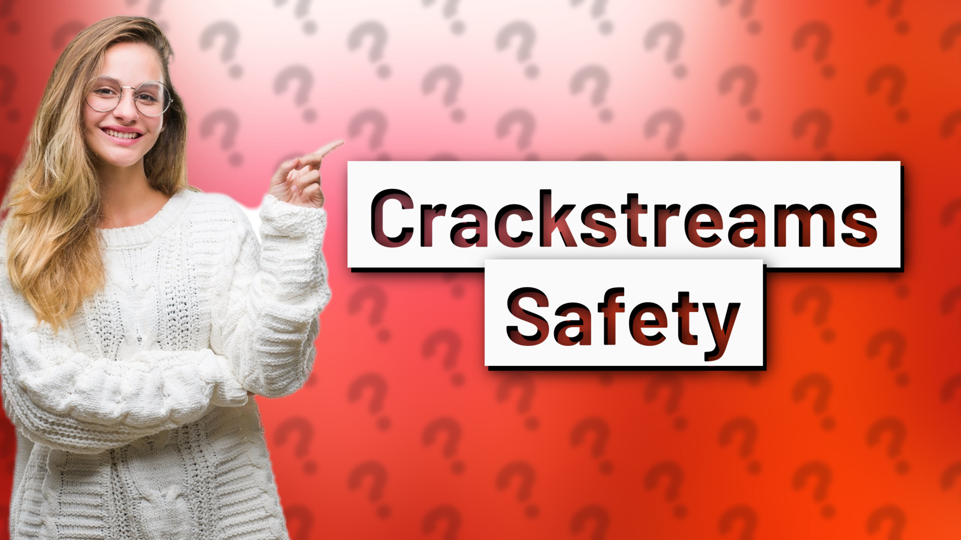 Crackstreams Safety
