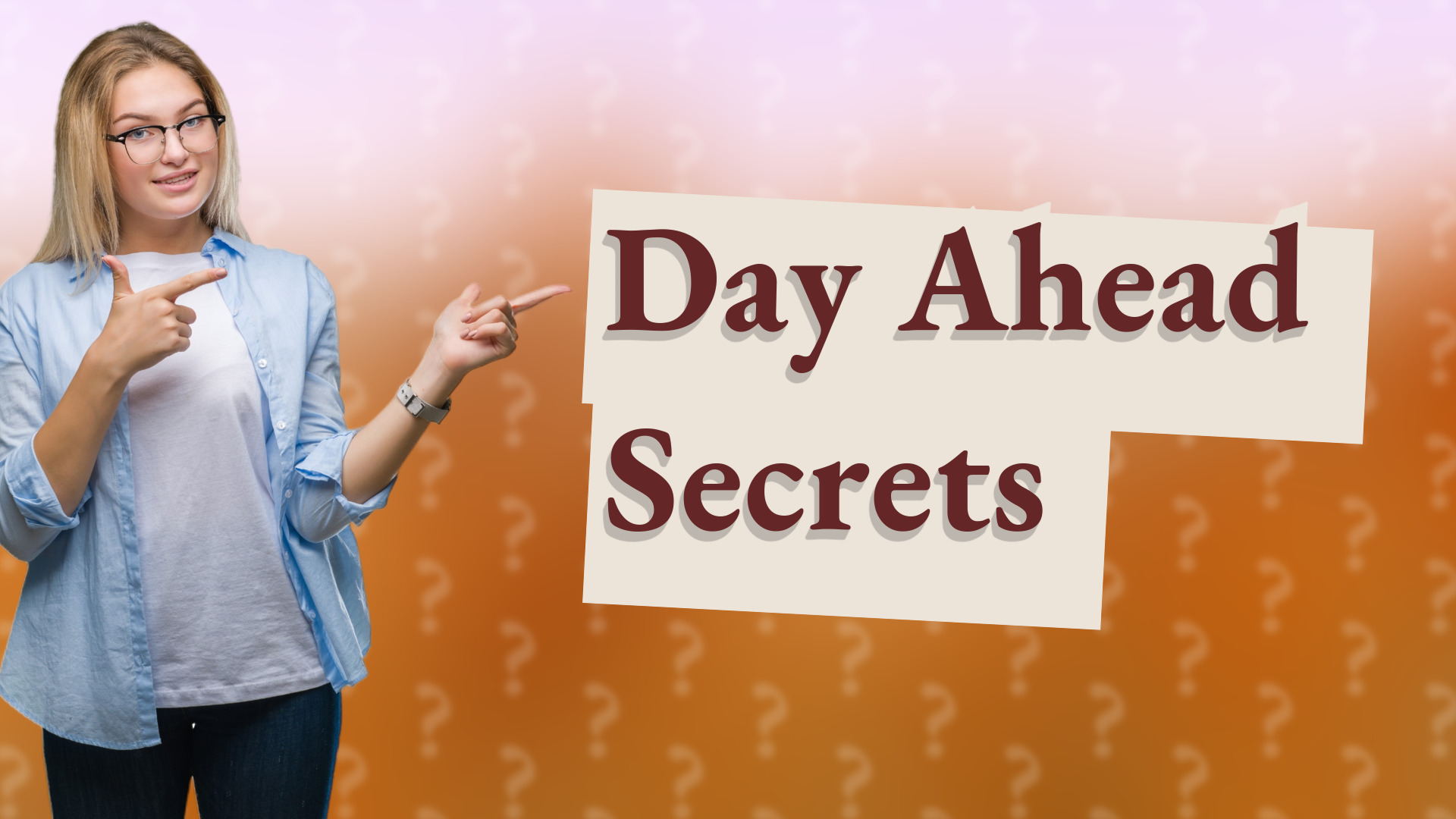 Day Ahead Secrets