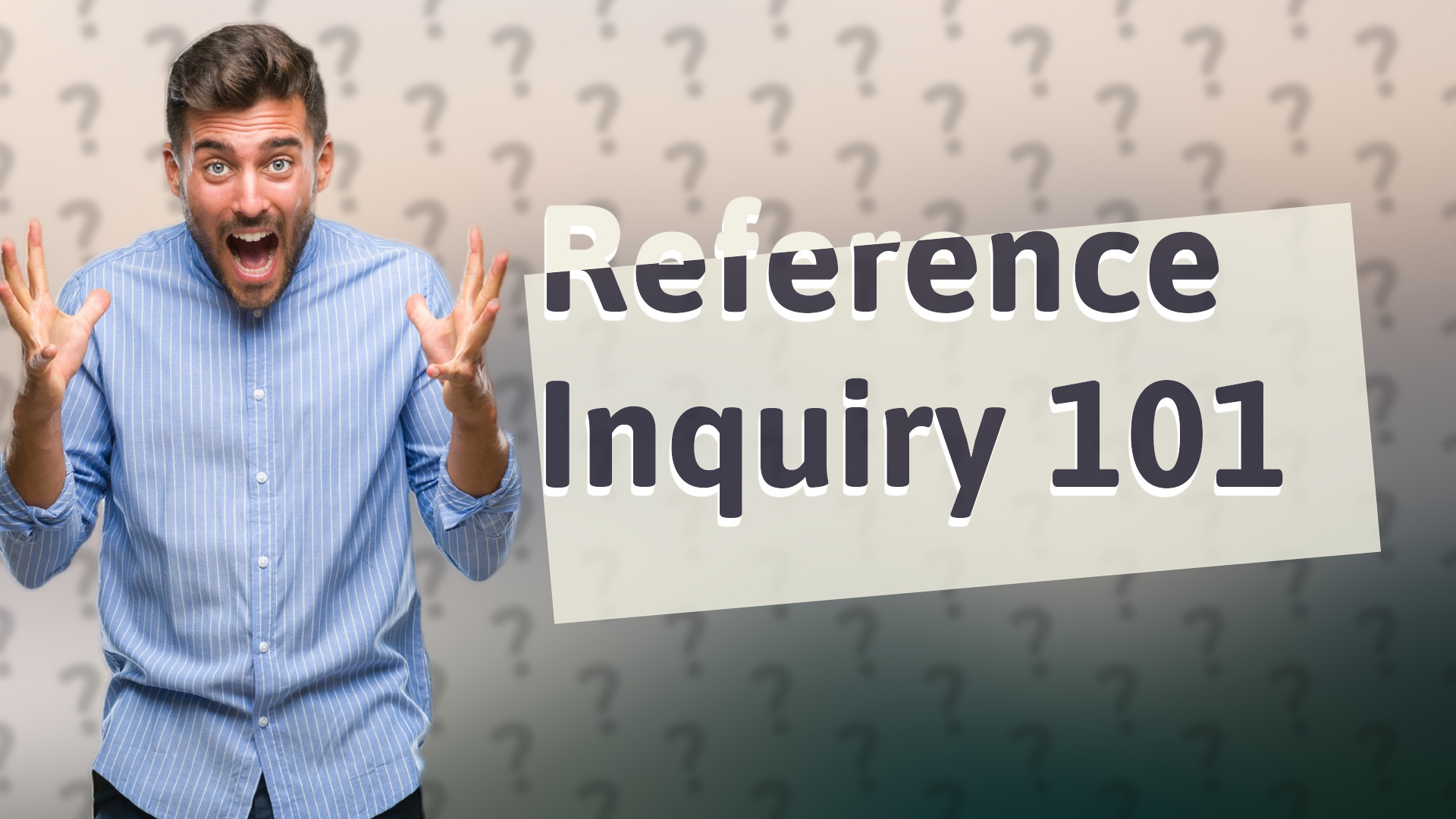 Reference Inquiry 101