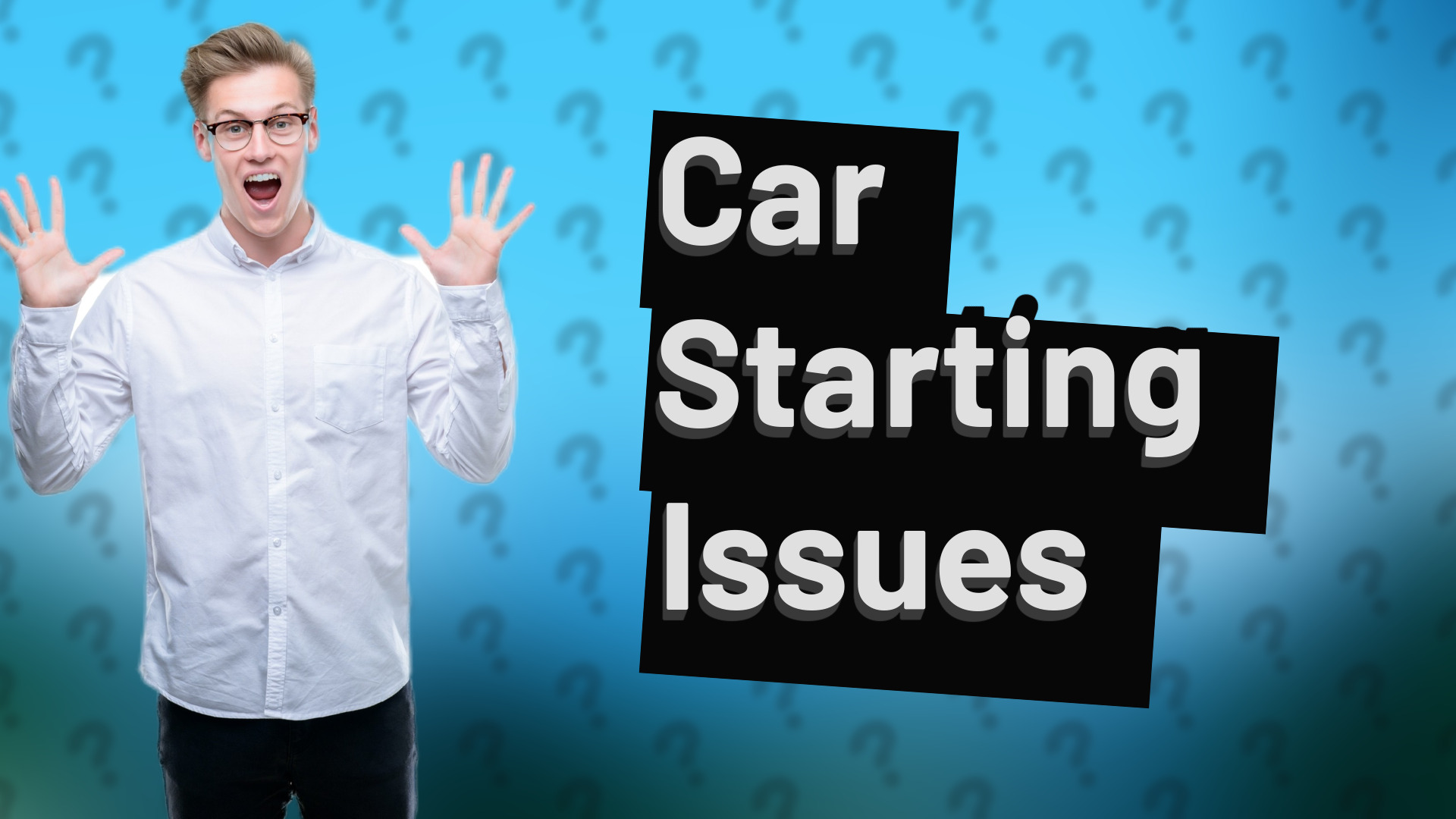 Car Starting Issues