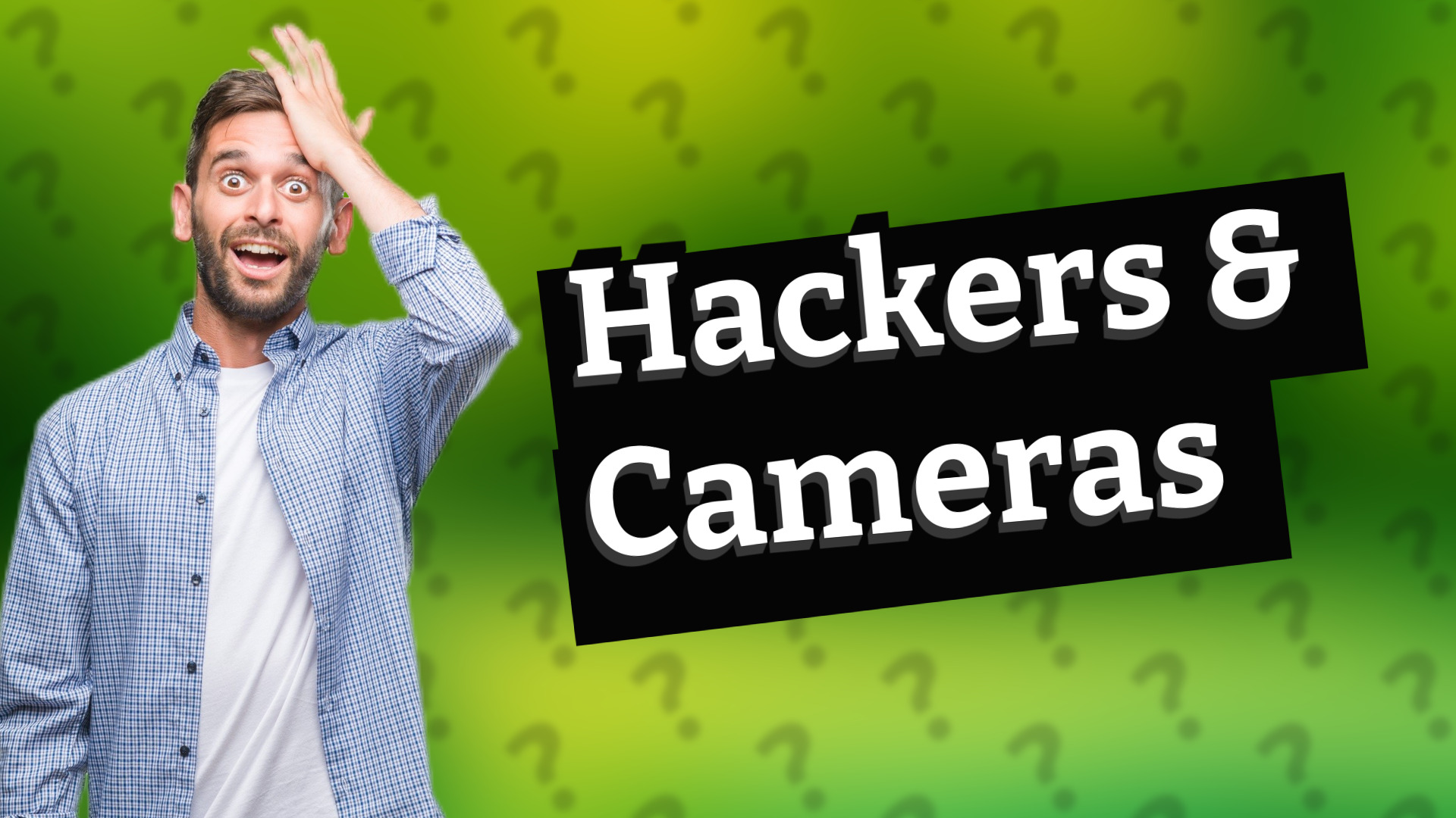 Hackers & Cameras
