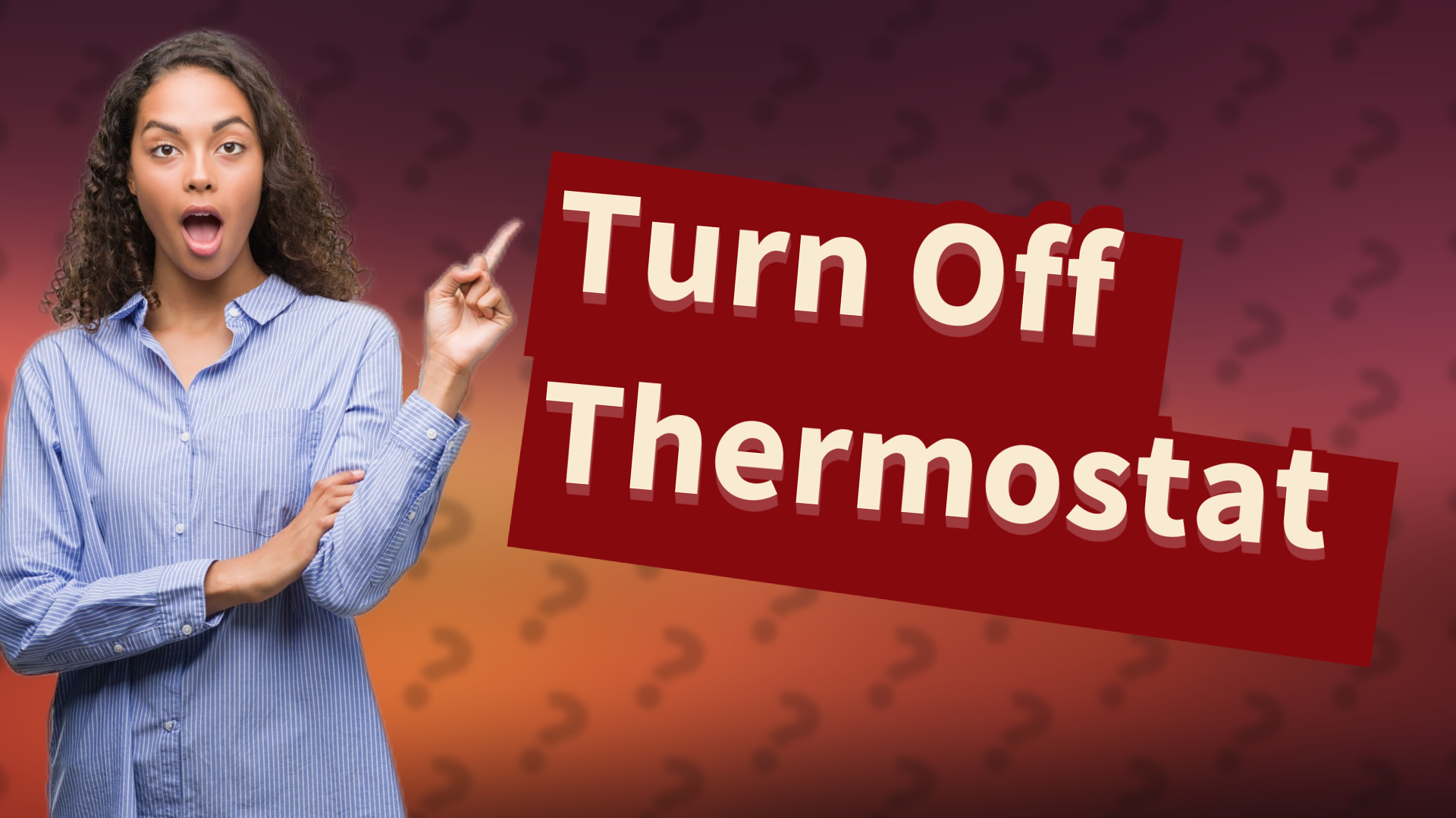 Turn Off Thermostat