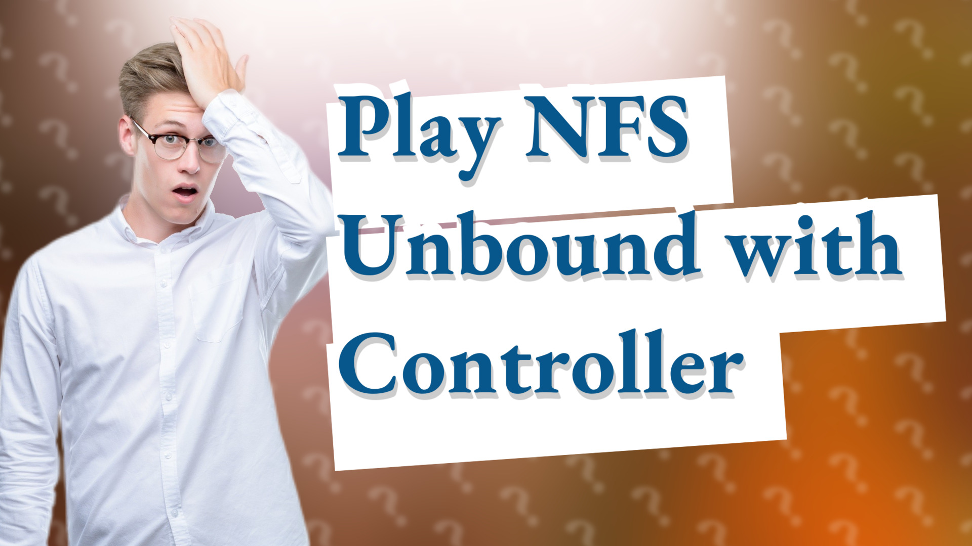 Play NFS Unbound with Controller