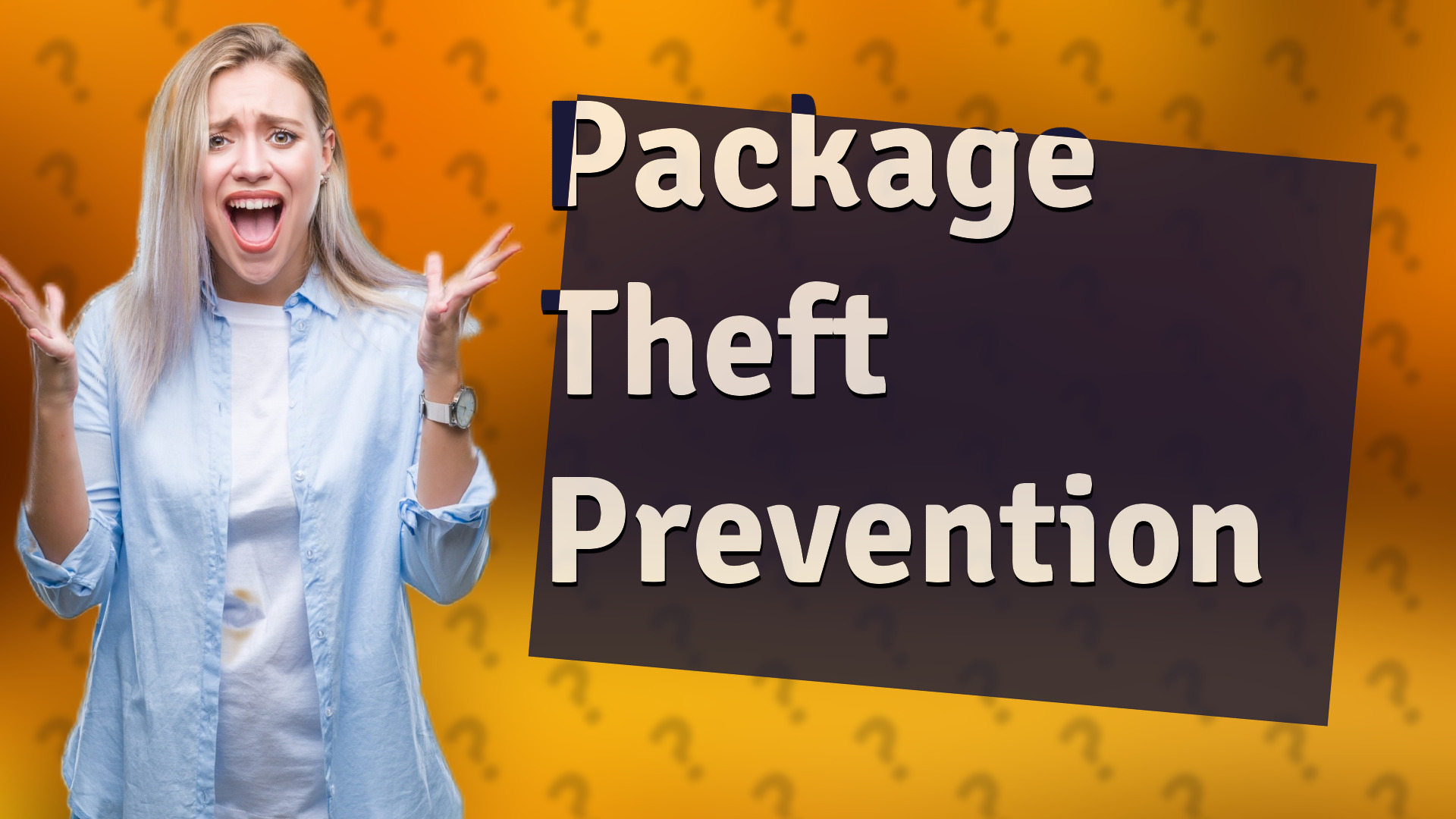 Package Theft Prevention