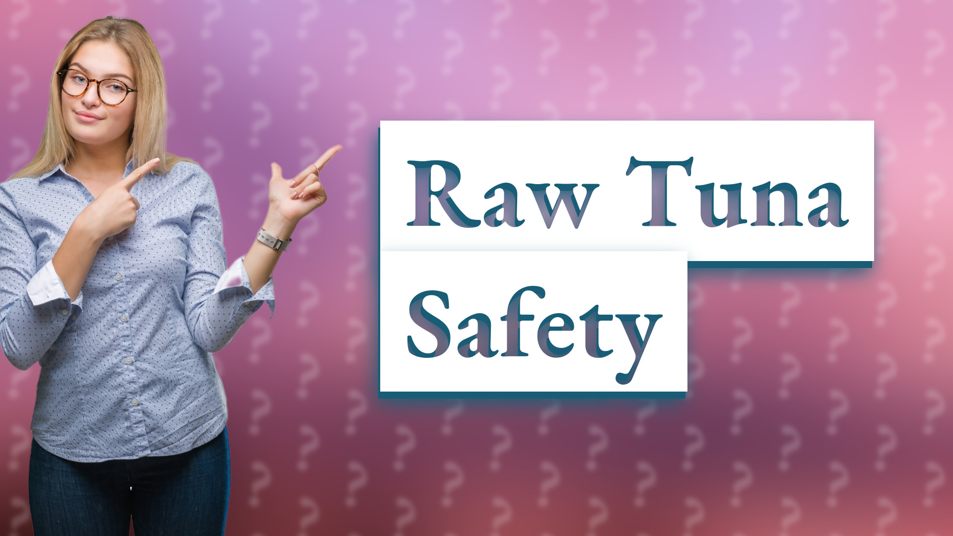 Raw Tuna Safety