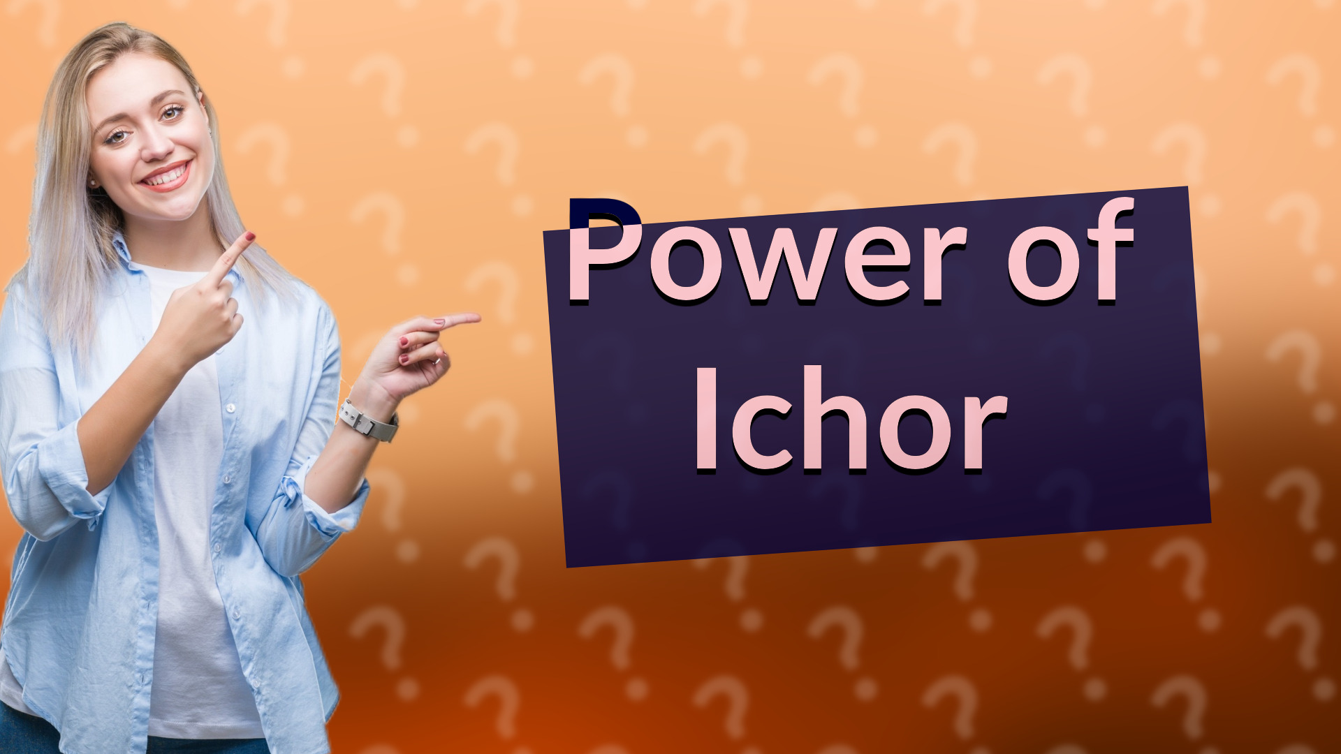 Power of Ichor