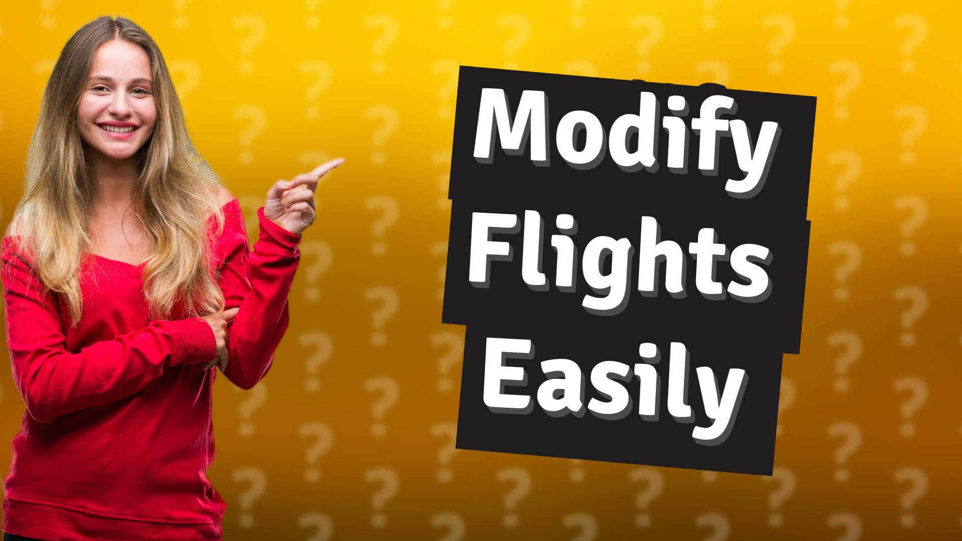 Modify Flights Easily