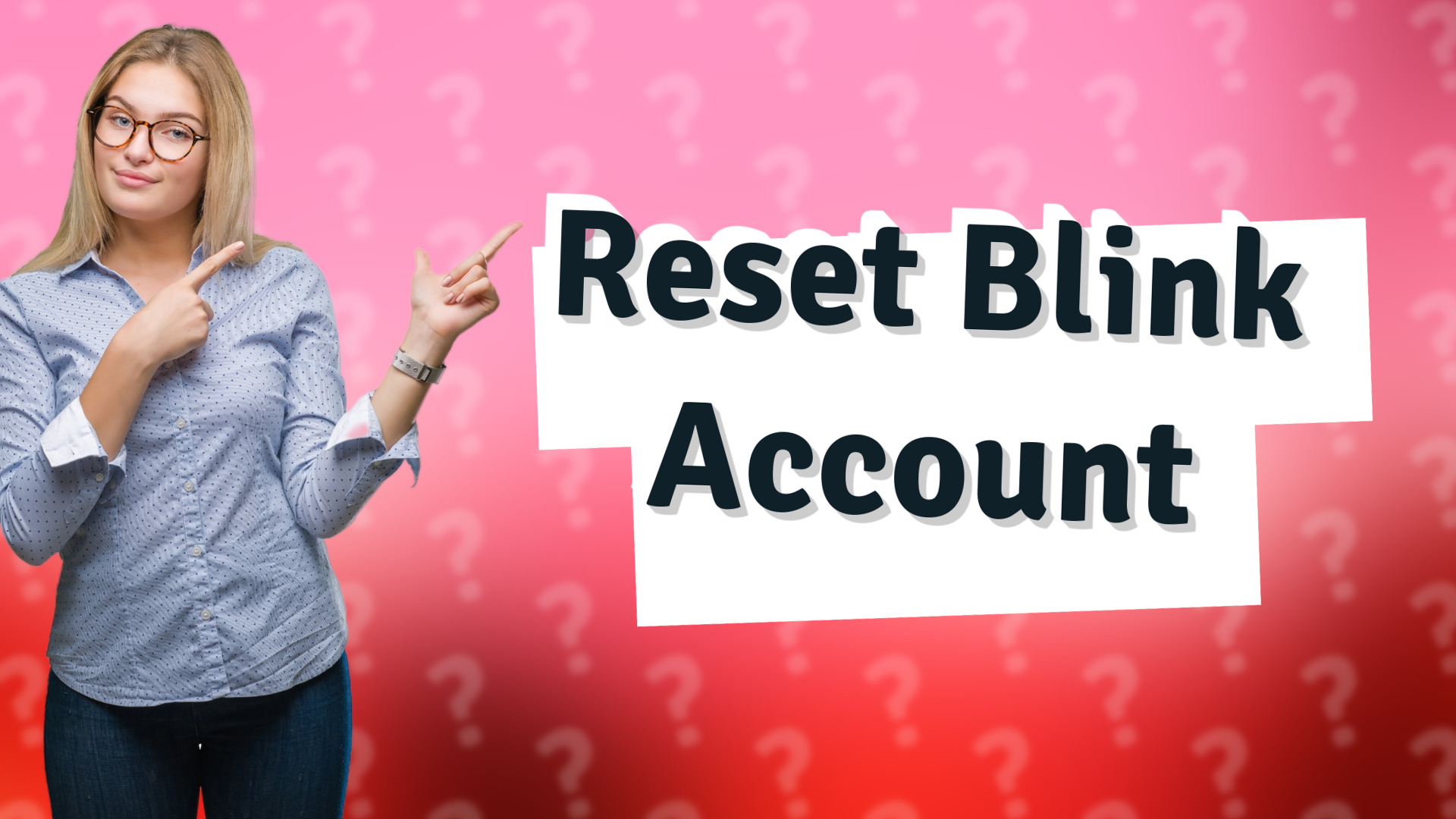 Reset Blink Account