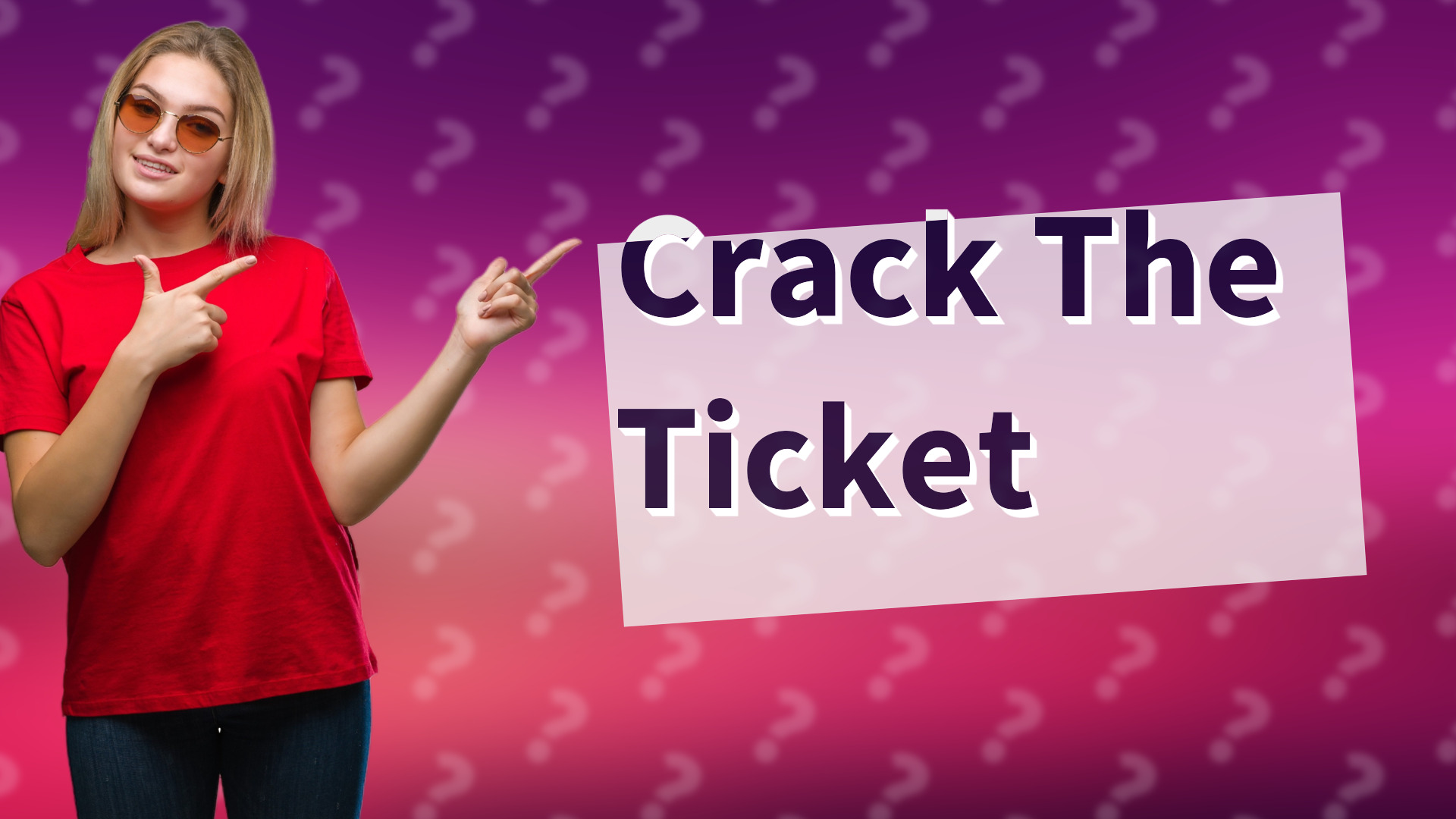 Crack The Ticket