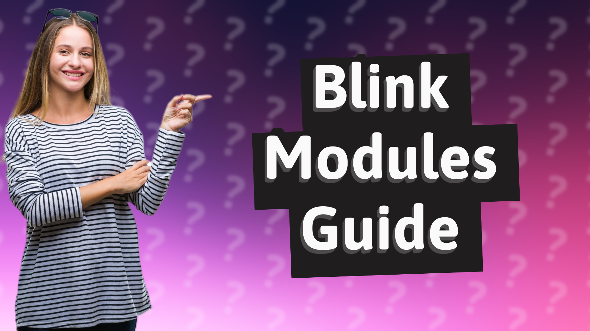 Blink Modules Guide