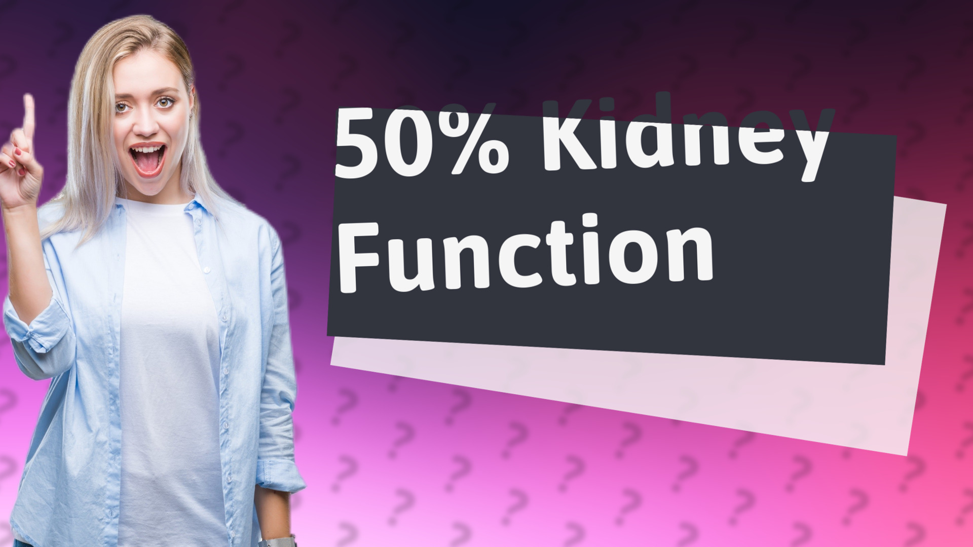 50% Kidney Function