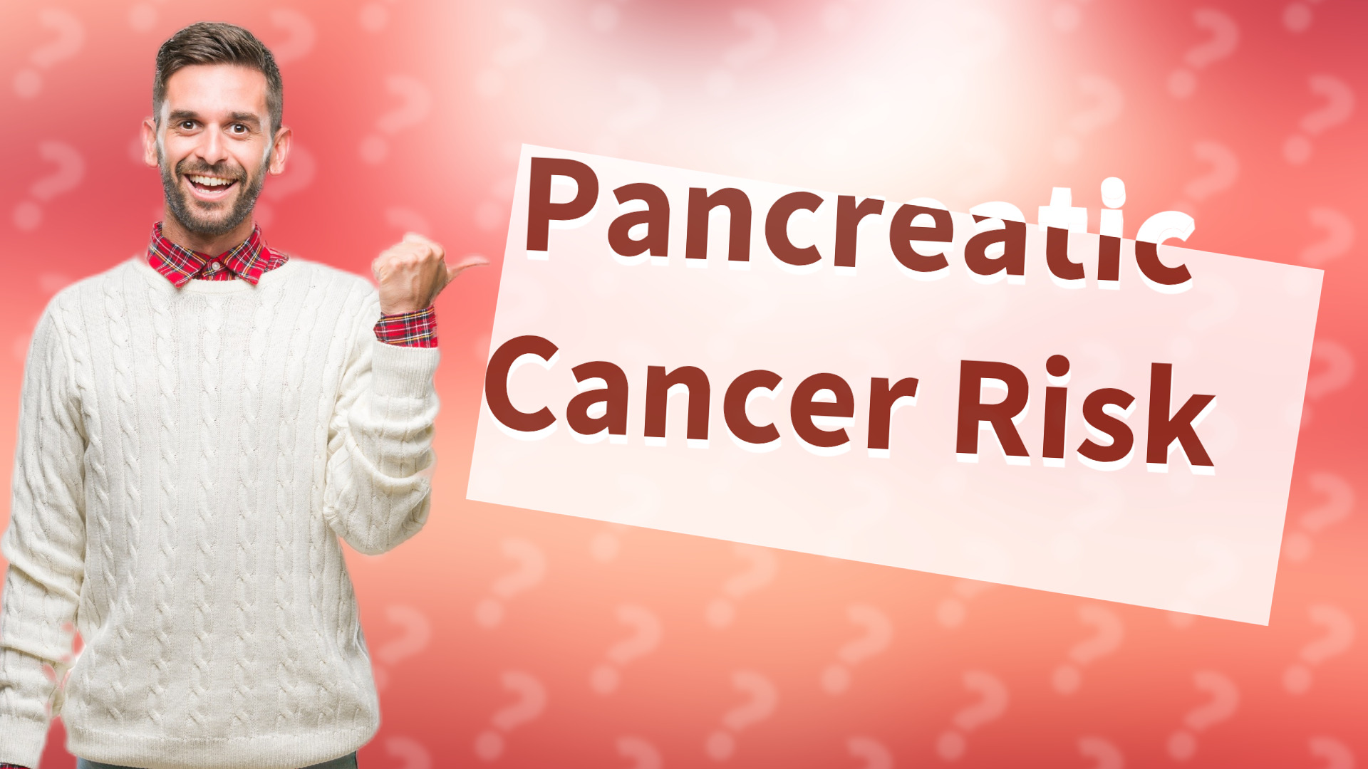 Pancreatic Cancer Risk