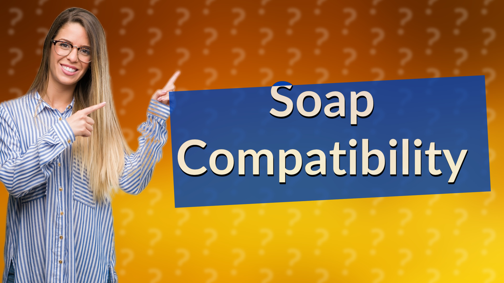 Soap Compatibility