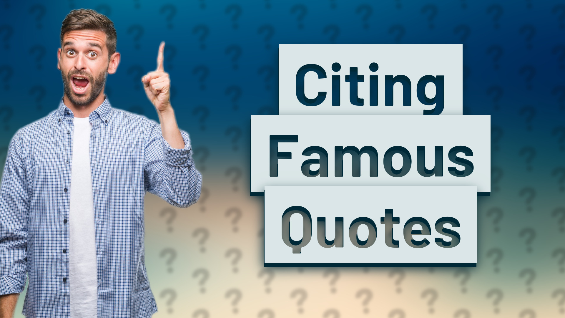 Citing Famous Quotes