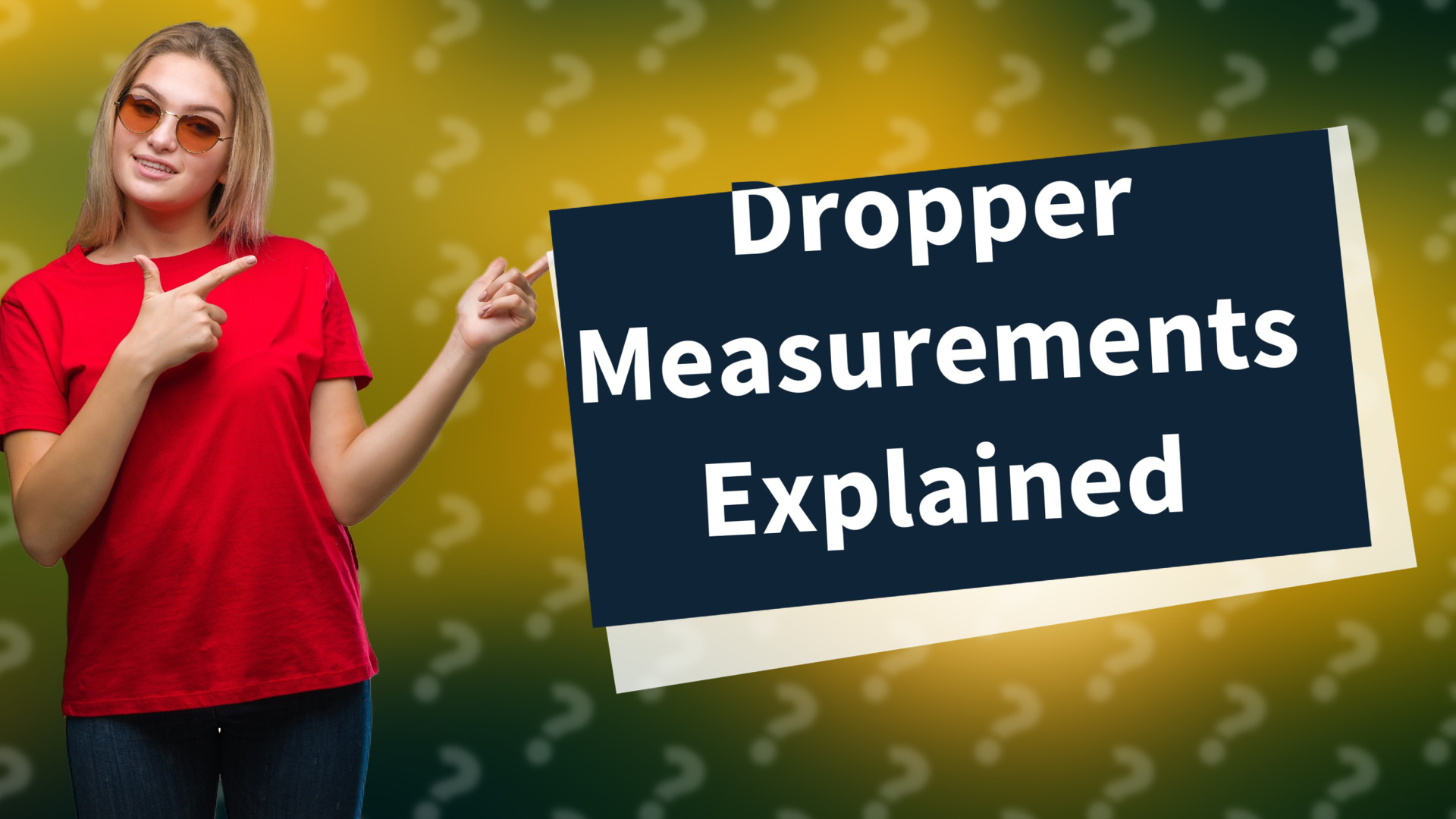 Dropper Measurements Explained