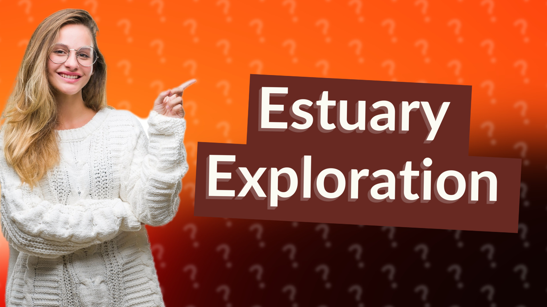 Estuary Exploration