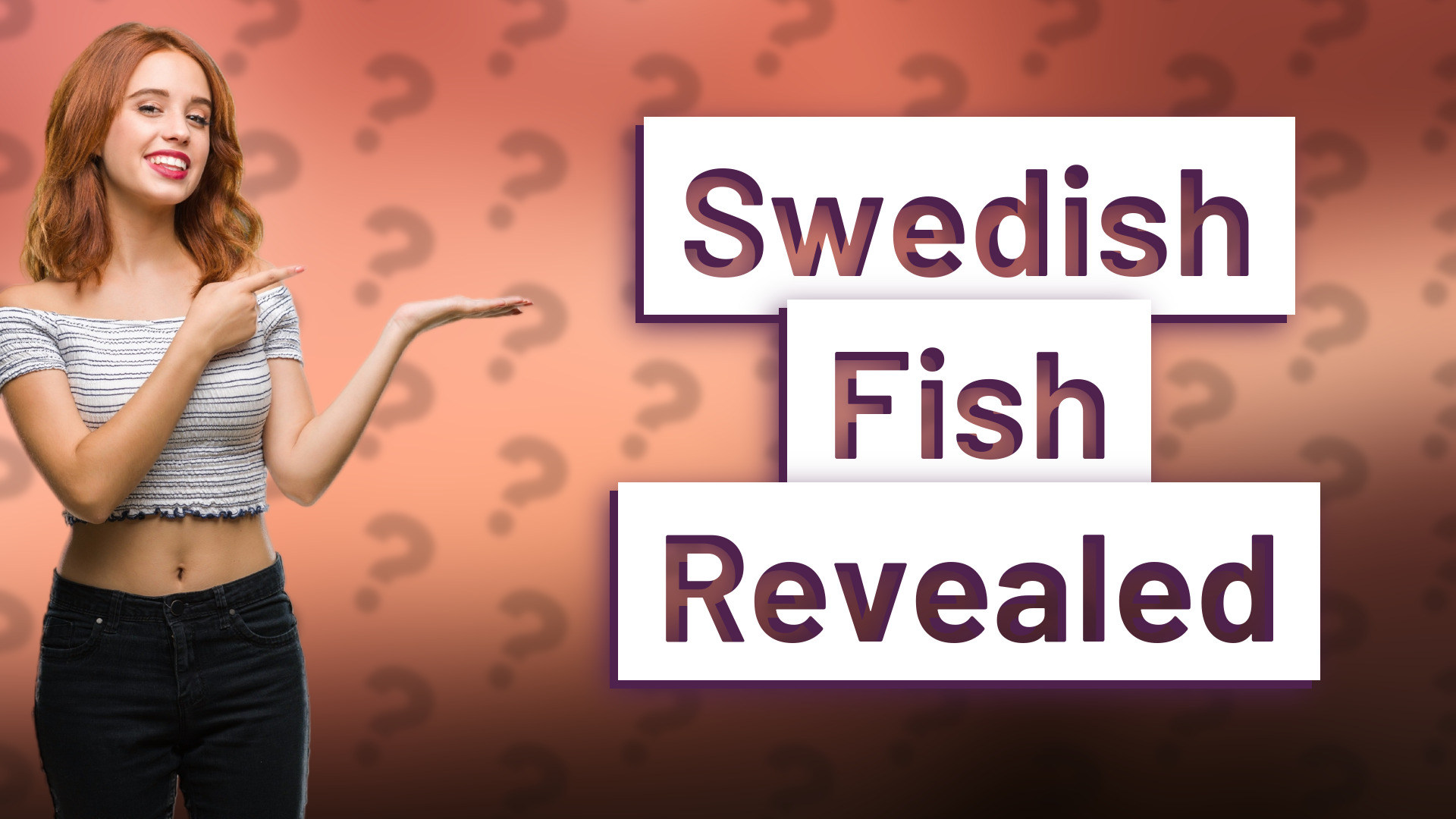 Swedish Fish Revealed