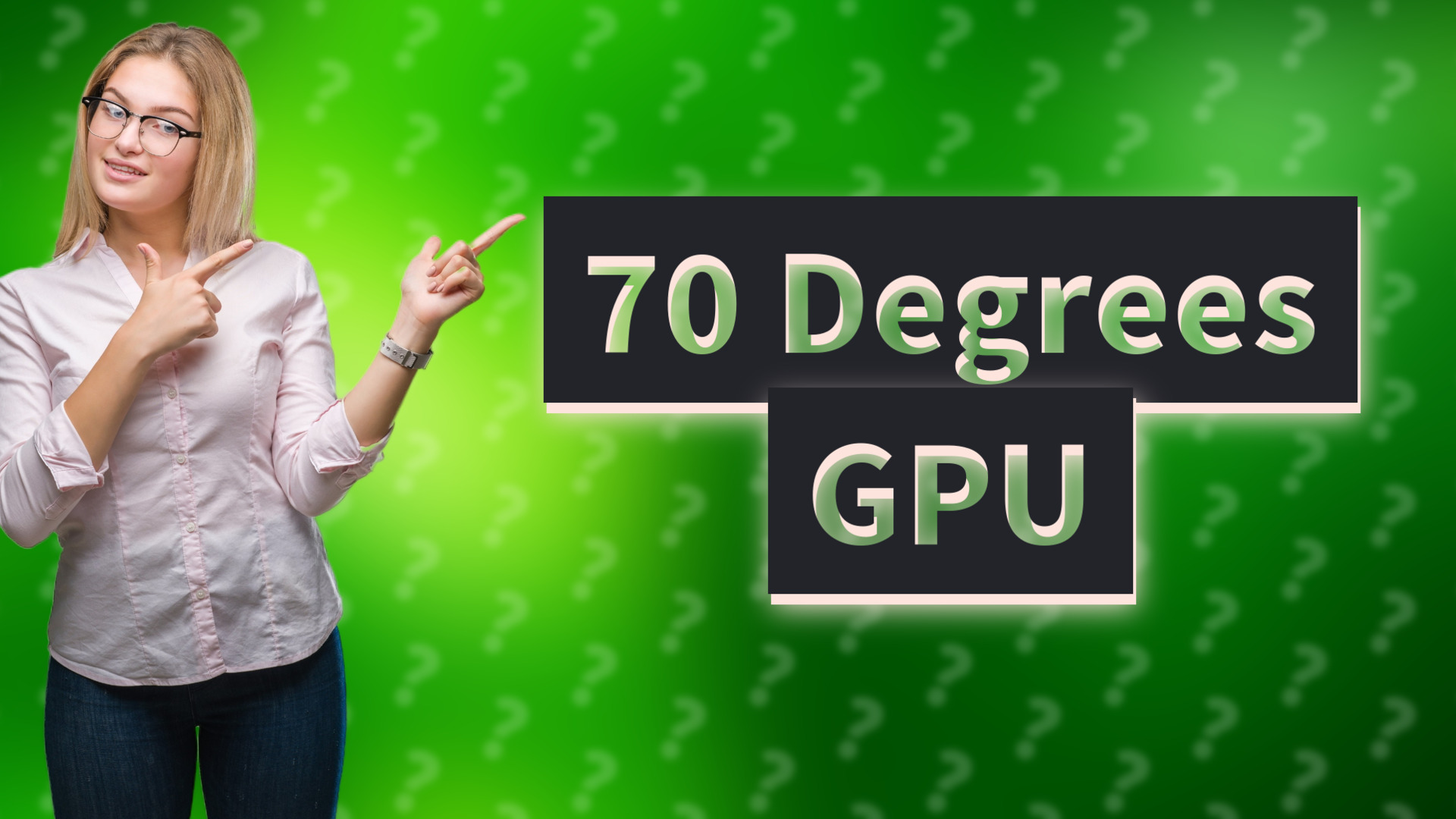 70 Degrees GPU