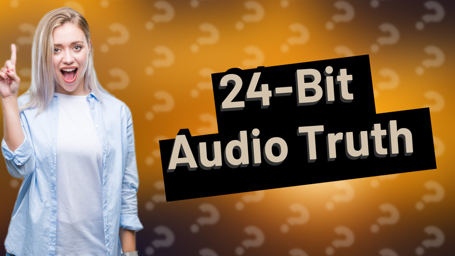 24-Bit Audio Truth