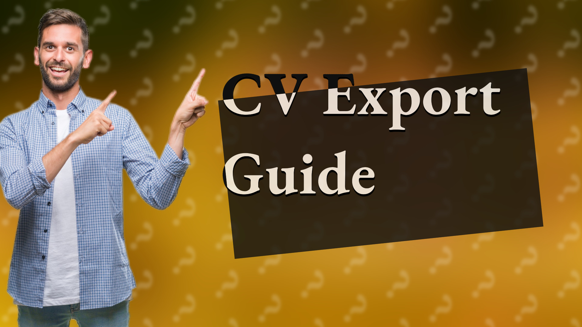 CV Export Guide