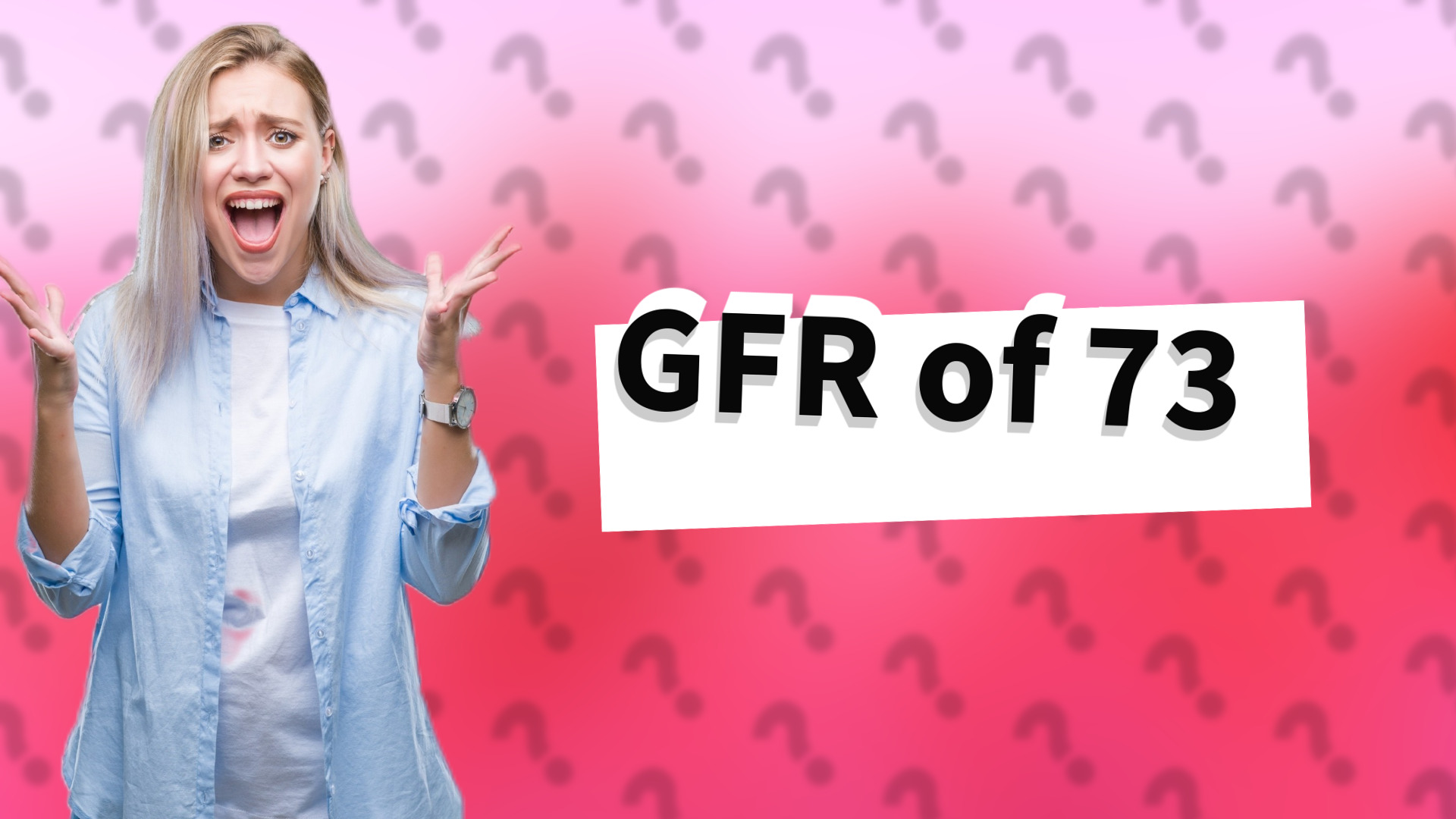 GFR of 73