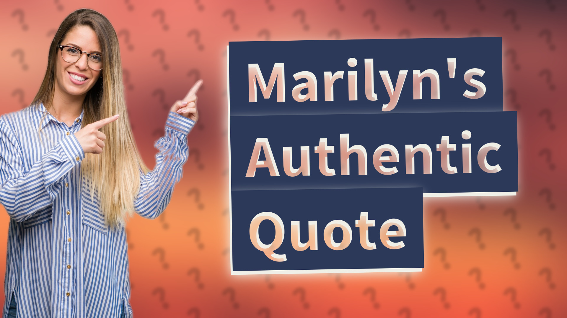 Marilyn's Authentic Quote