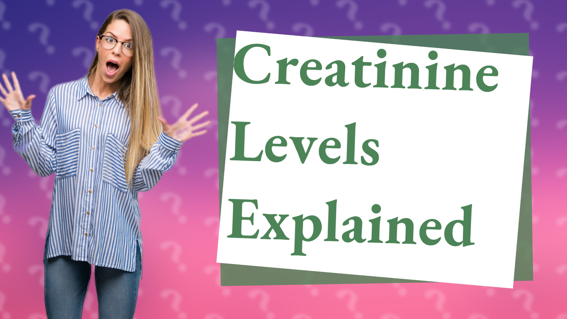 Creatinine Levels Explained