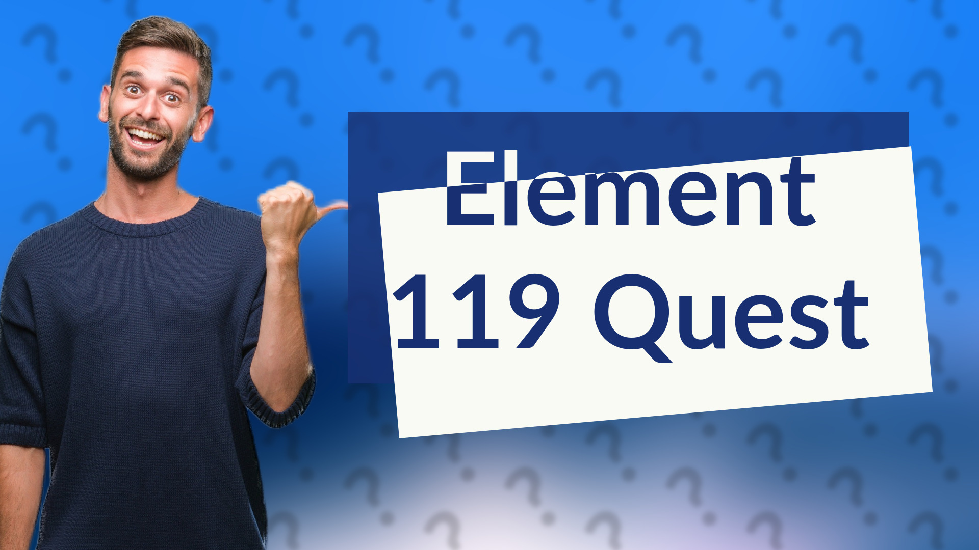 Element 119 Quest
