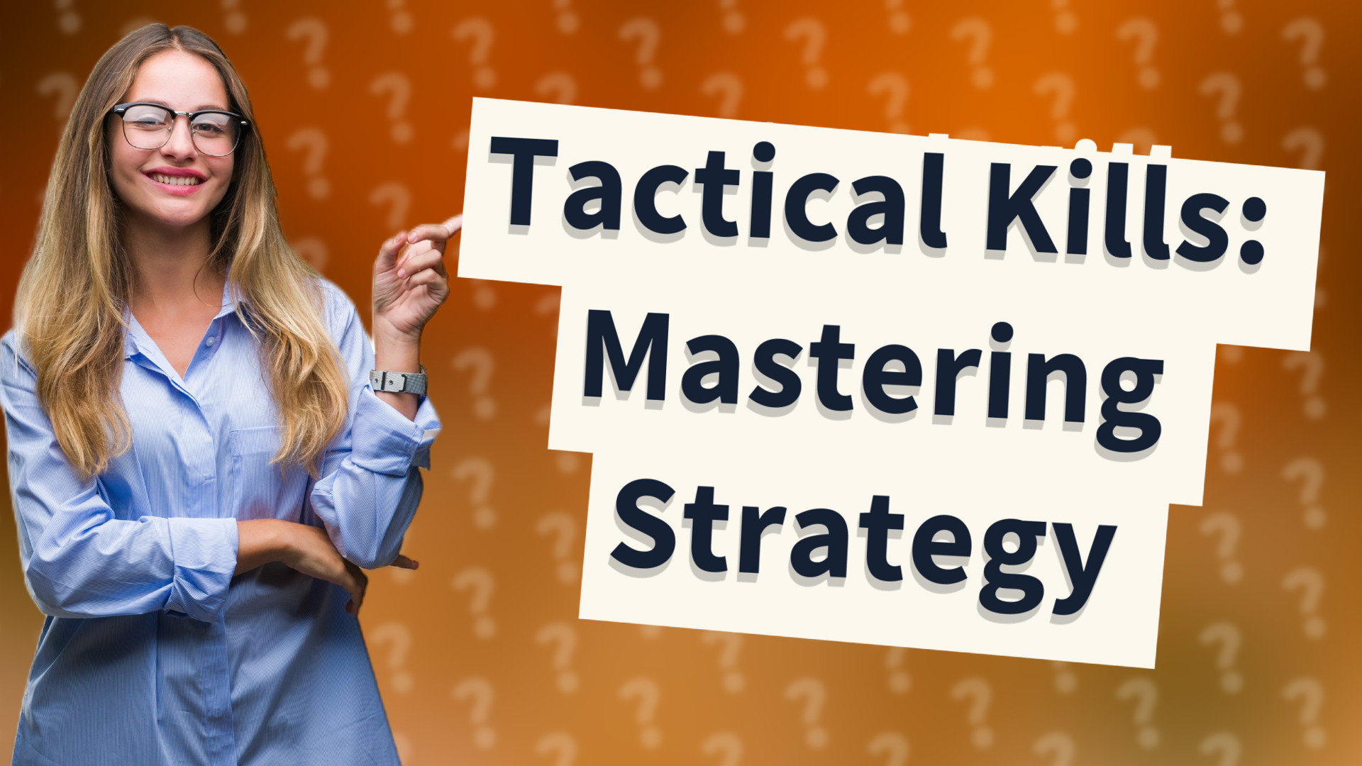 Tactical Kills: Mastering Strategy