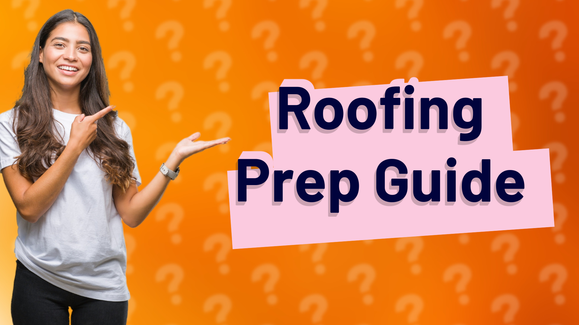 Roofing Prep Guide