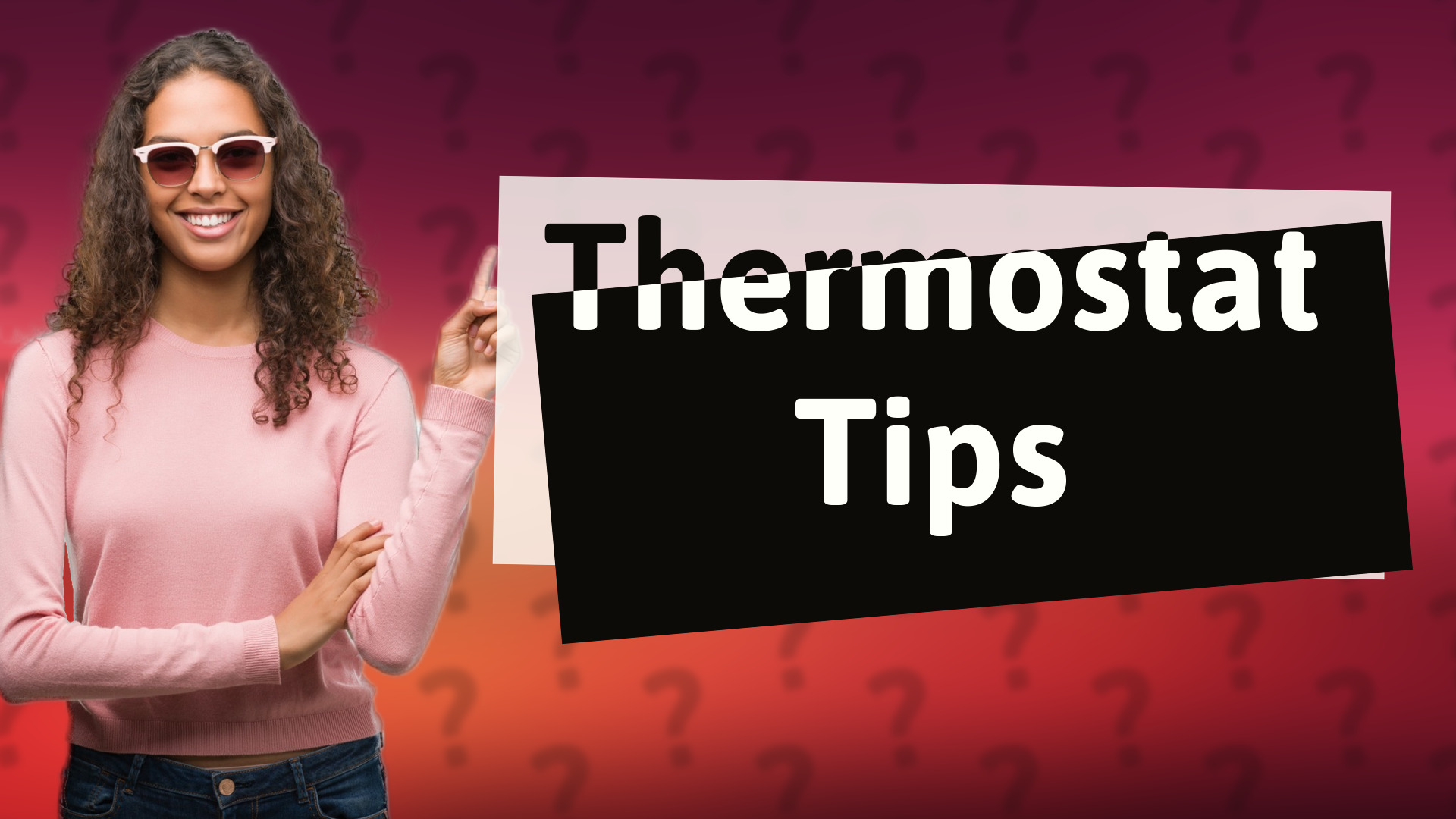 Thermostat Tips