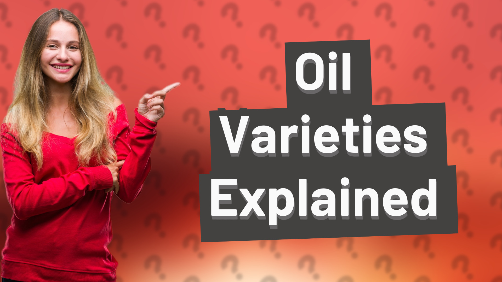 Oil Varieties Explained