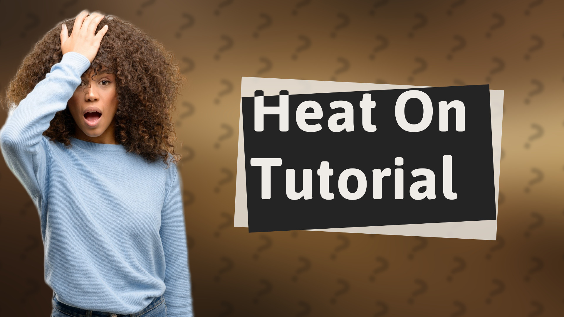 Heat On Tutorial