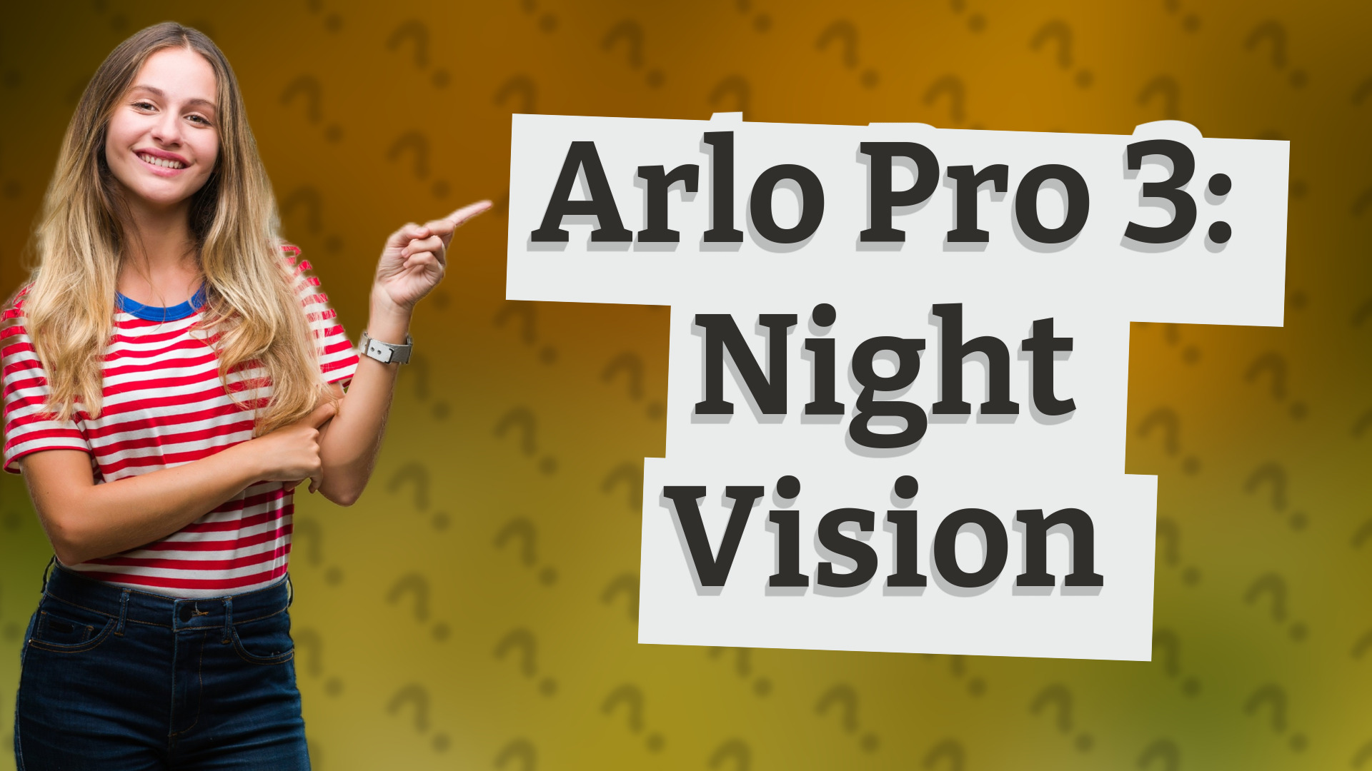 Arlo Pro 3: Night Vision