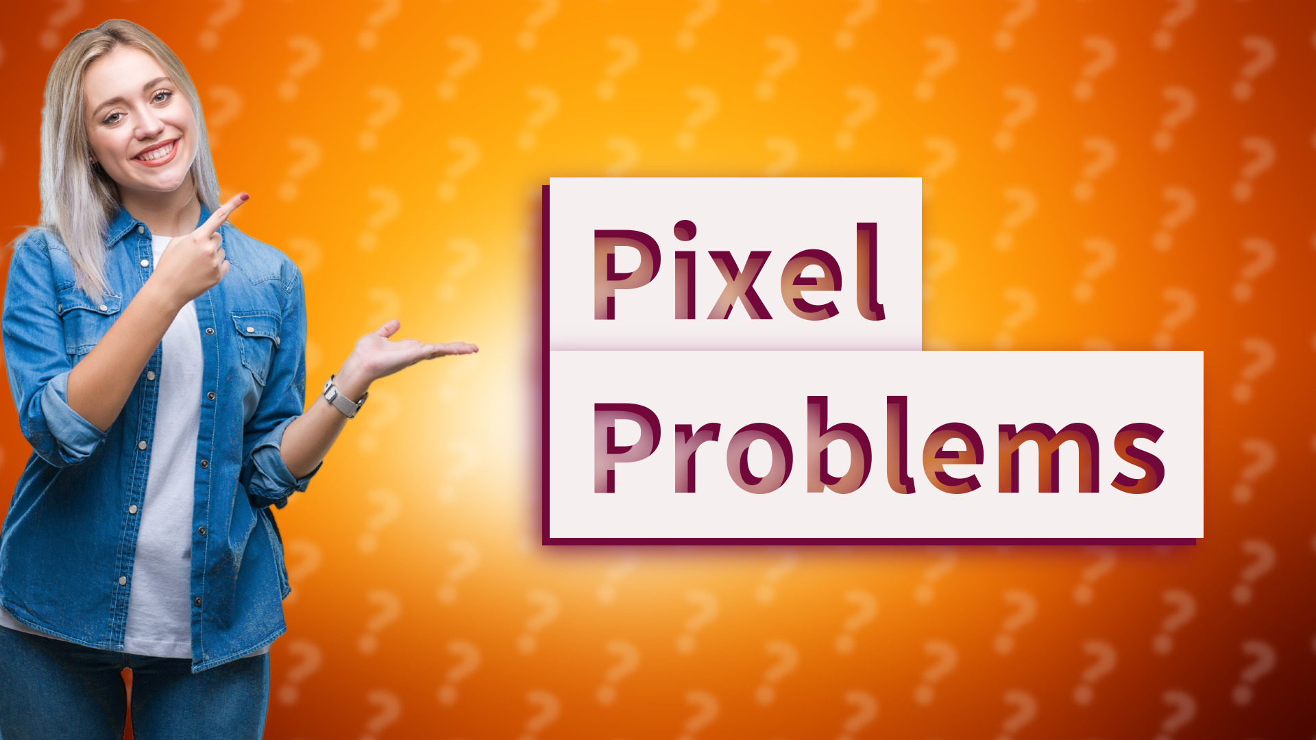 Pixel Problems