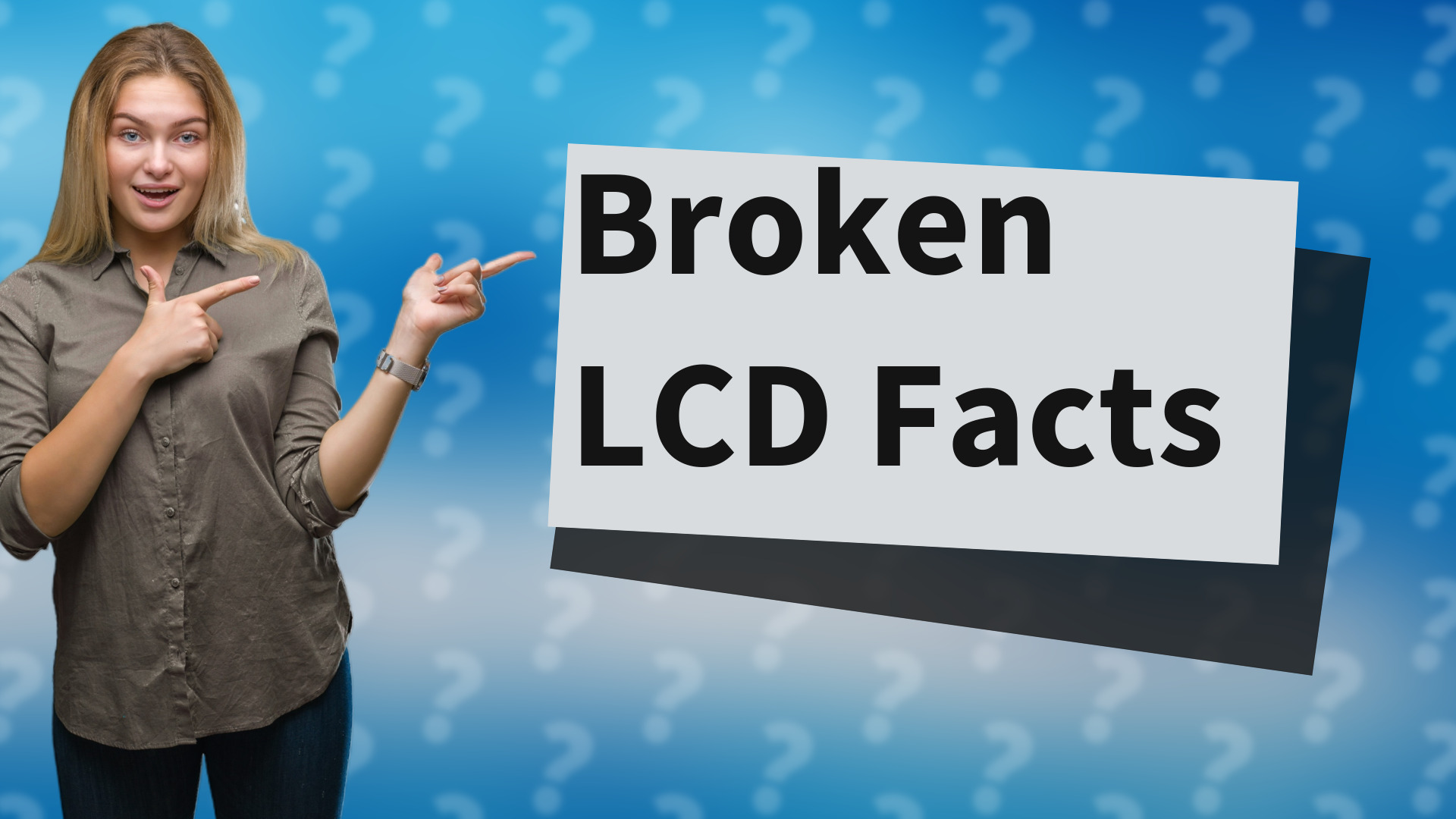 Broken LCD Facts