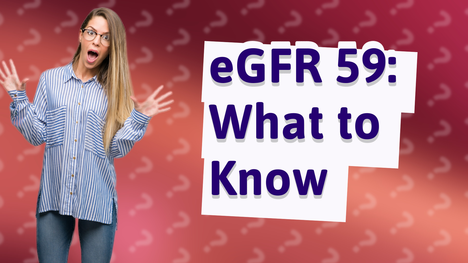 eGFR 59: What to Know