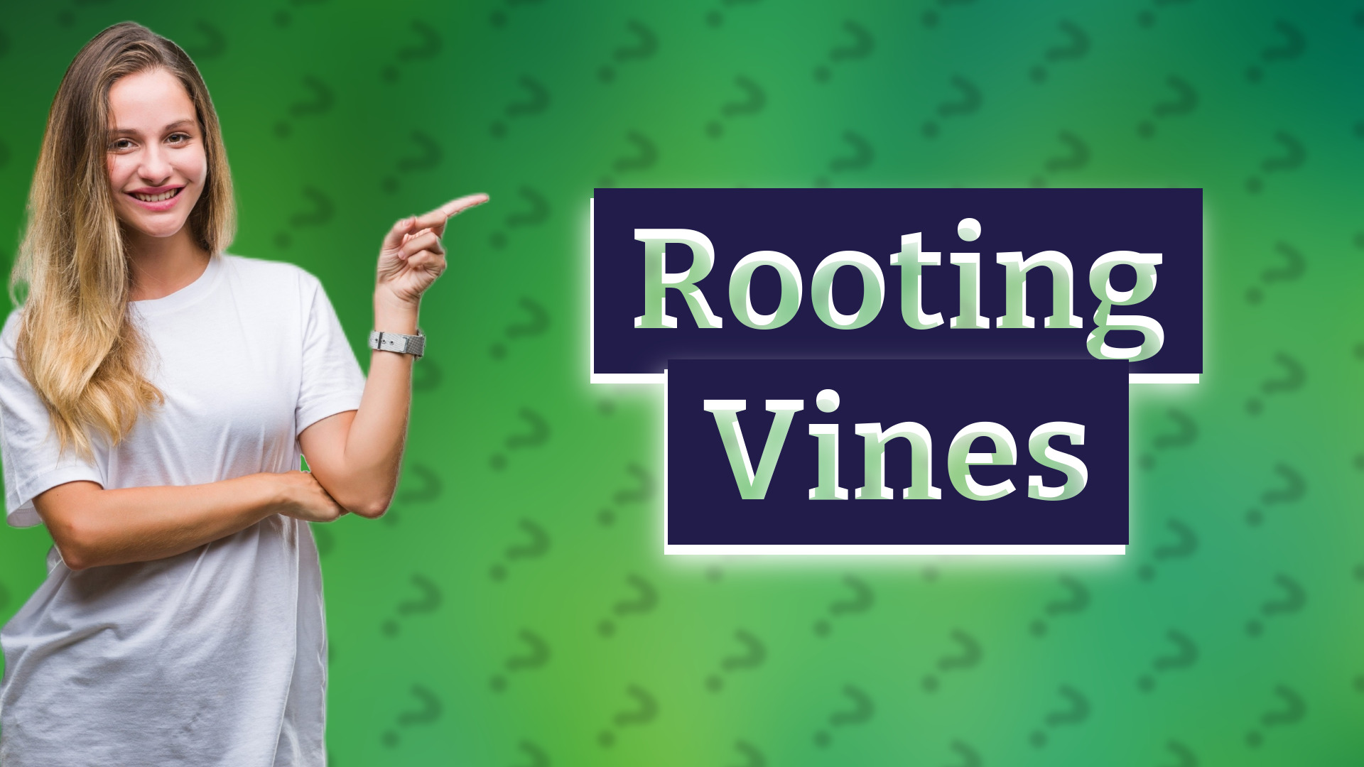Rooting Vines