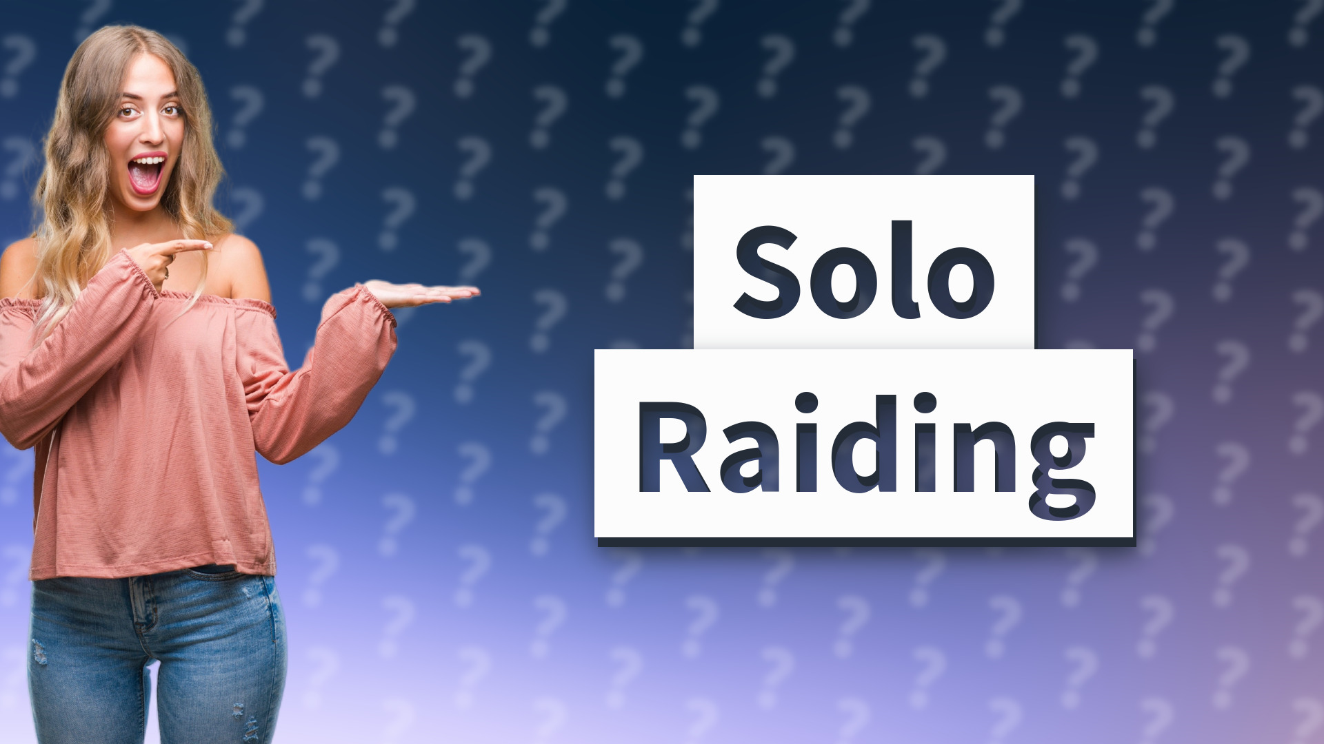 Solo Raiding