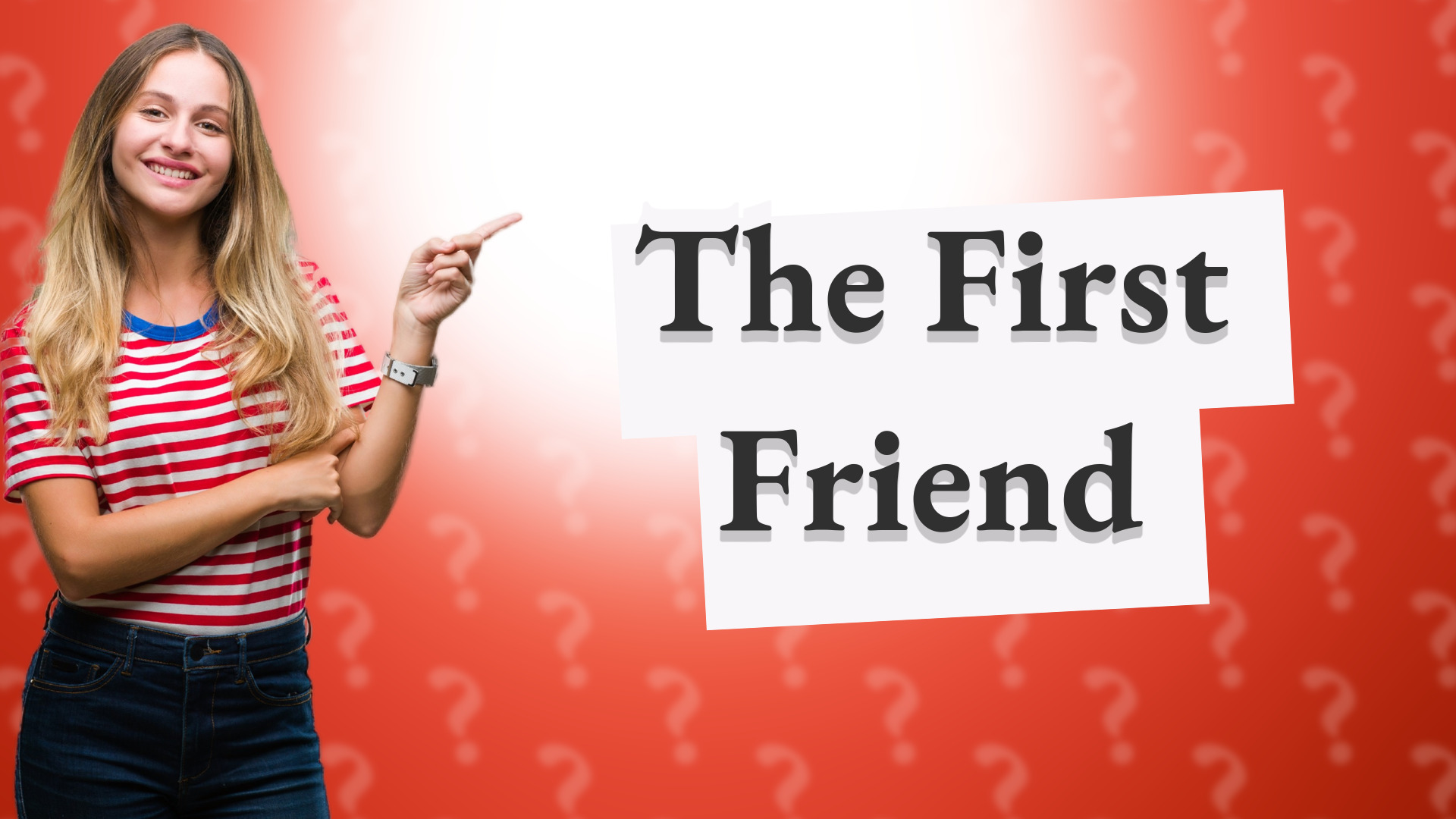 The First Friend