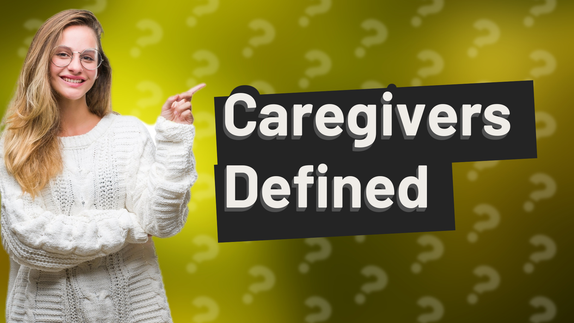 Caregivers Defined