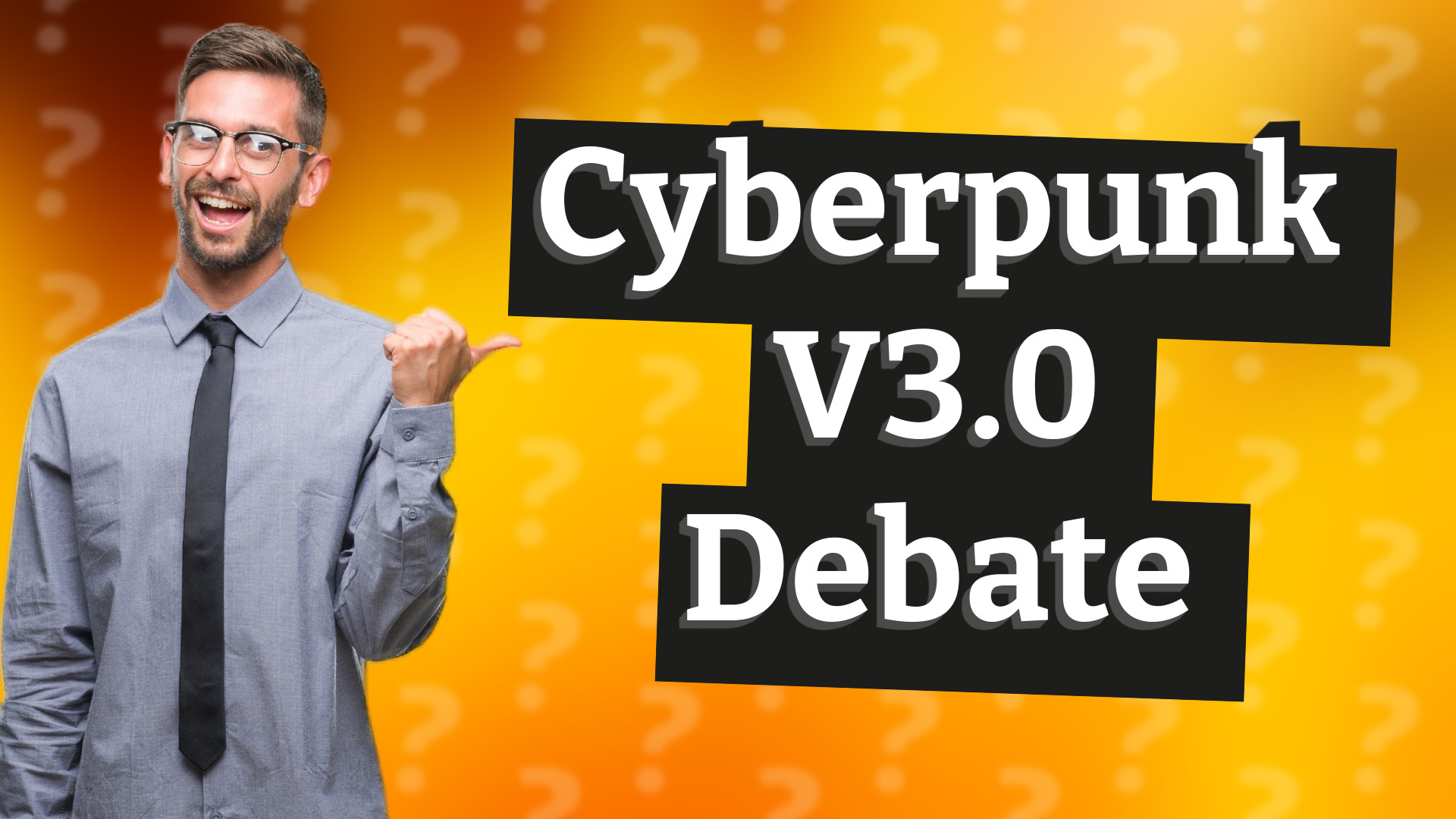 Cyberpunk V3.0 Debate