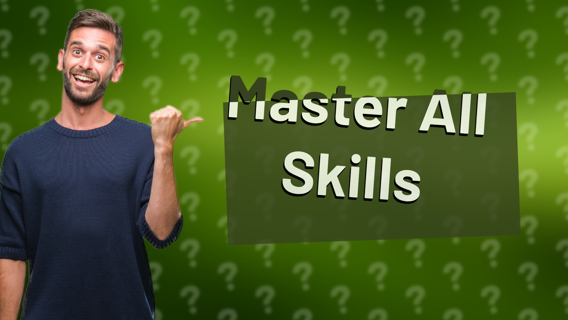 Master All Skills
