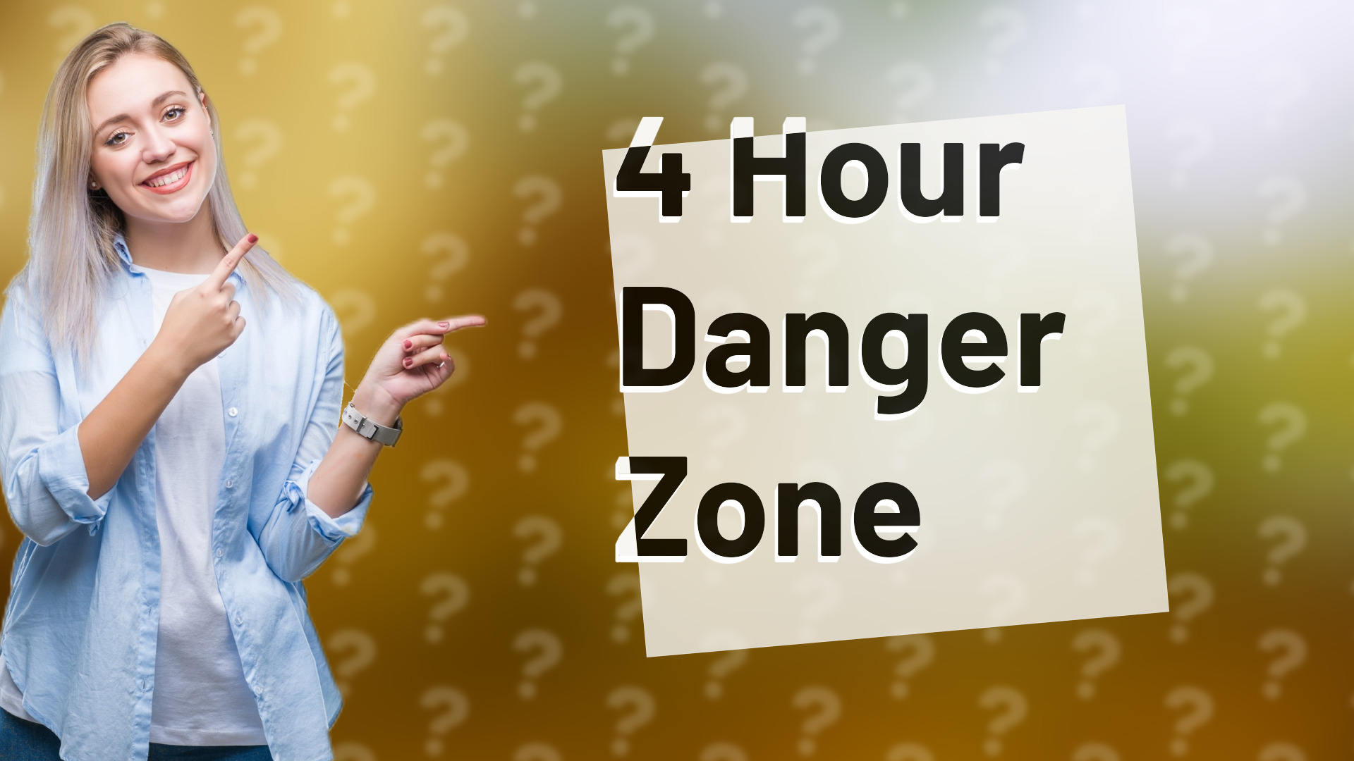4 Hour Danger Zone