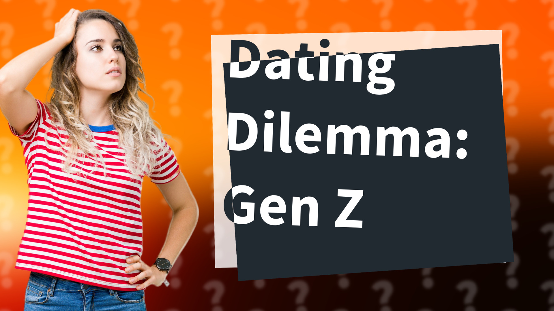 Dating Dilemma: Gen Z