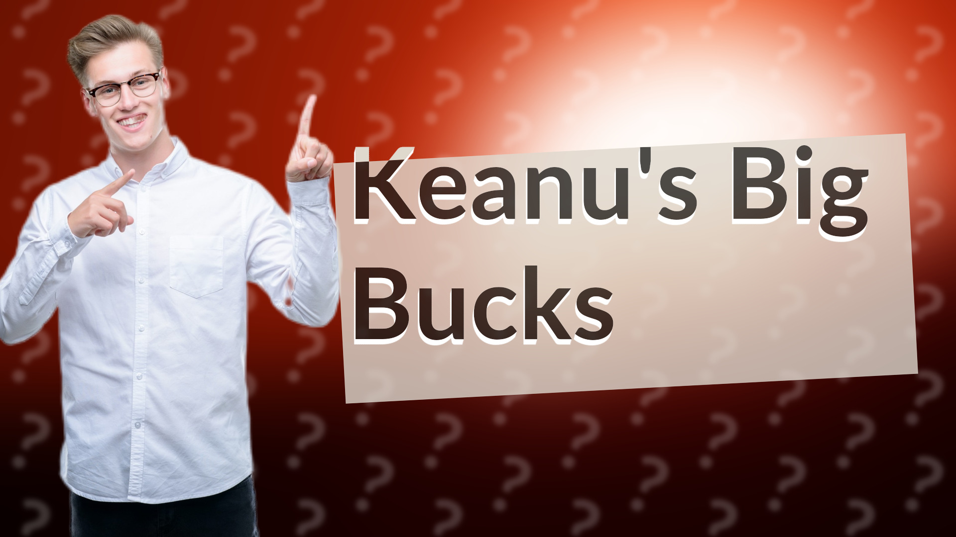 Keanu's Big Bucks